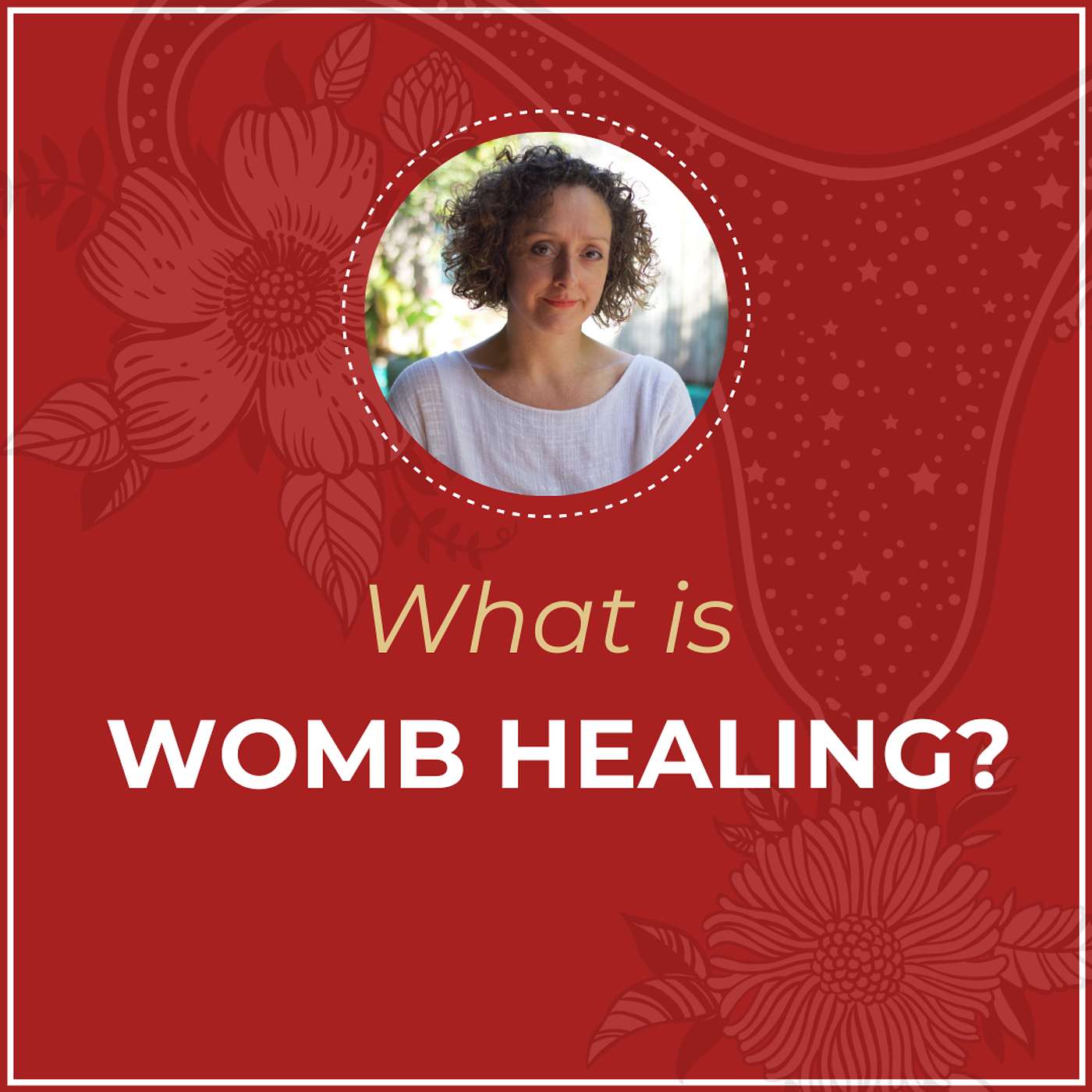 What Is Womb Healing?