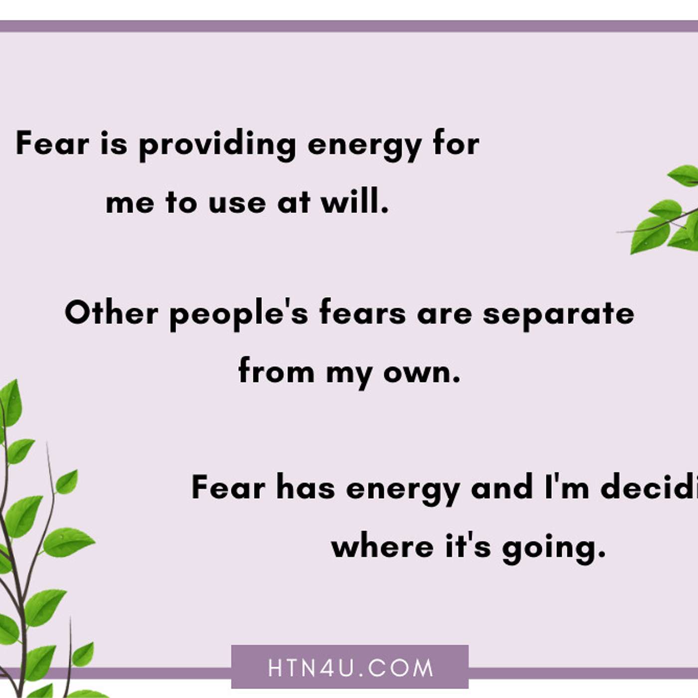 HTN4U Unlimiting Affirmations on the Energy of Fear #137