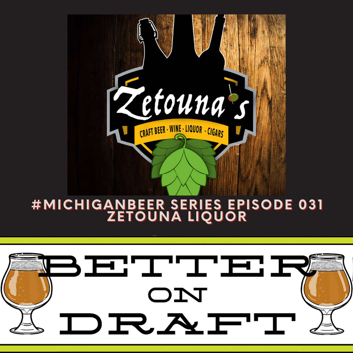 Zetouna Liquor w/ Jack Zetouna | #MichiganBeer Series