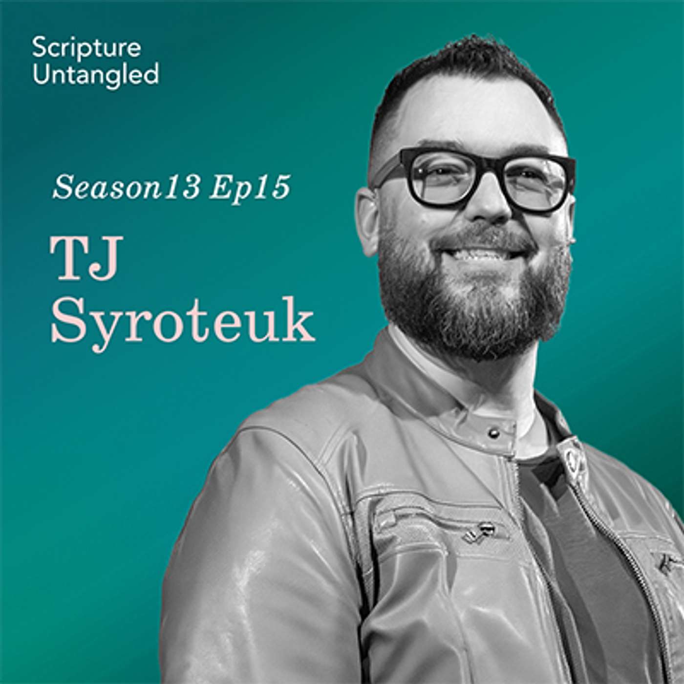 S13 Ep 15 | TJ Syroteuk | How to Find Your Place in God's Story episode artwork