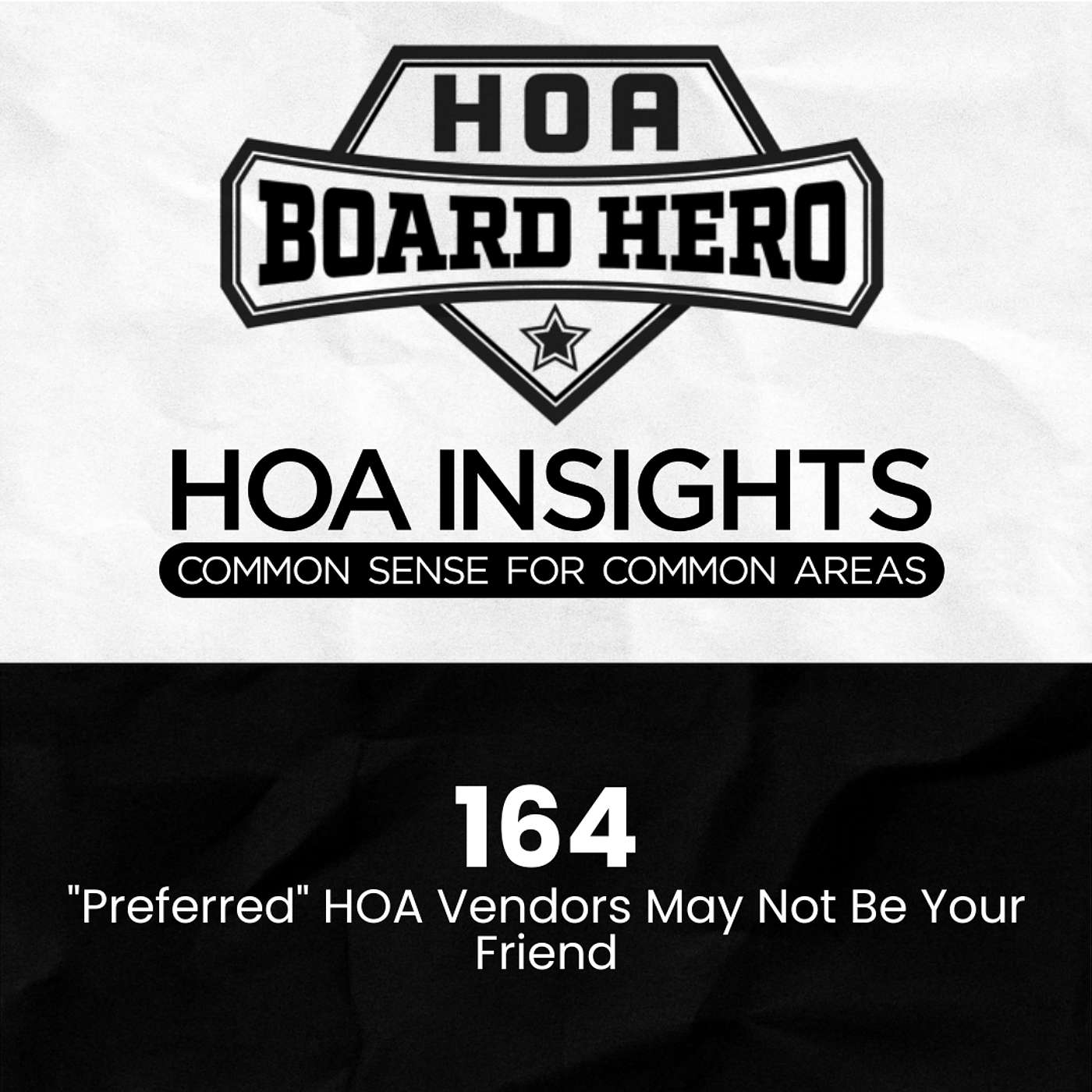 164 | "Preferred" HOA Vendors May Not Be Your Friend episode artwork