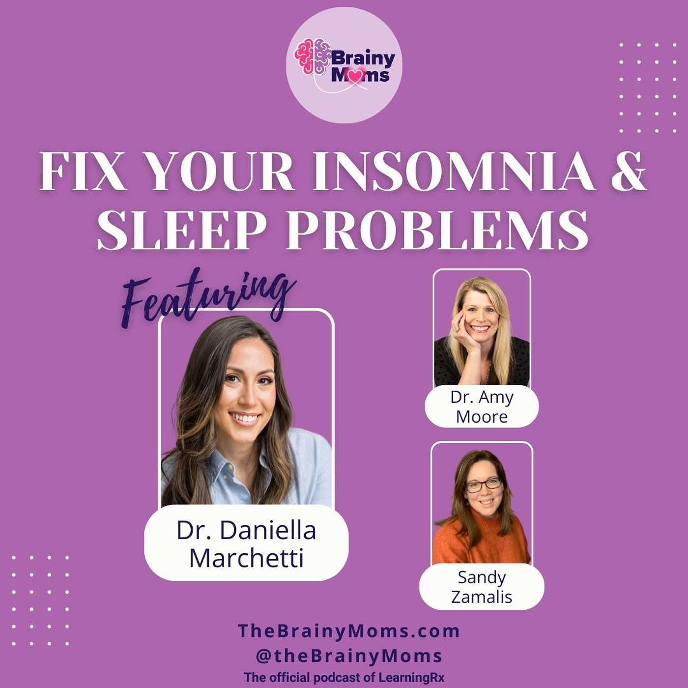 Insomnia & Sleep Solutions with guest Dr. Daniella Marchetti