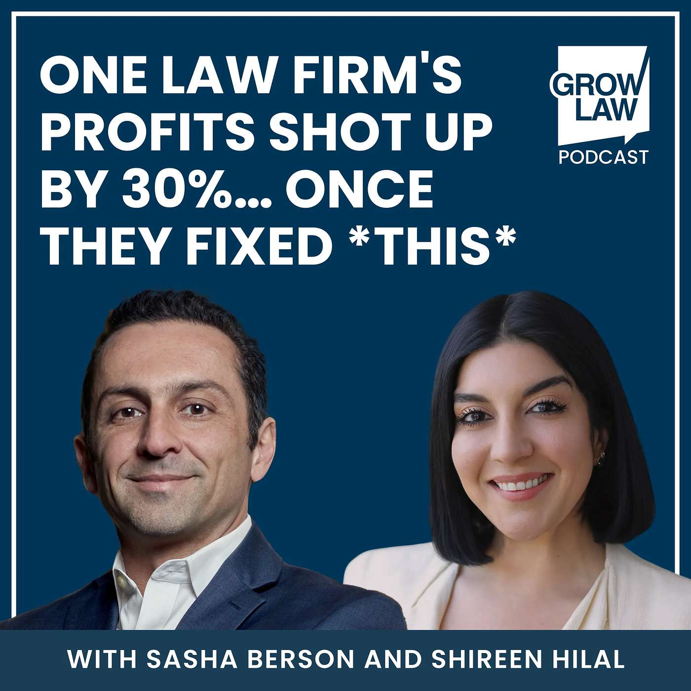 One Law Firm's Profits Shot Up By 30%… Once They Fixed *This* — with Shireen Hilal episode artwork