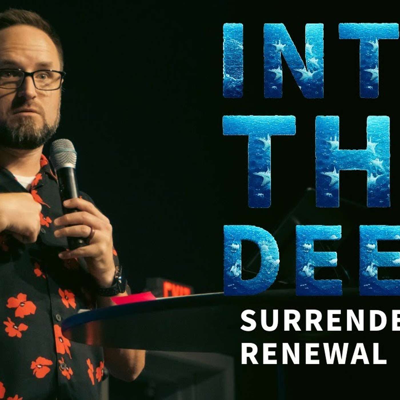 INTO THE DEEP - Surrender & Renew