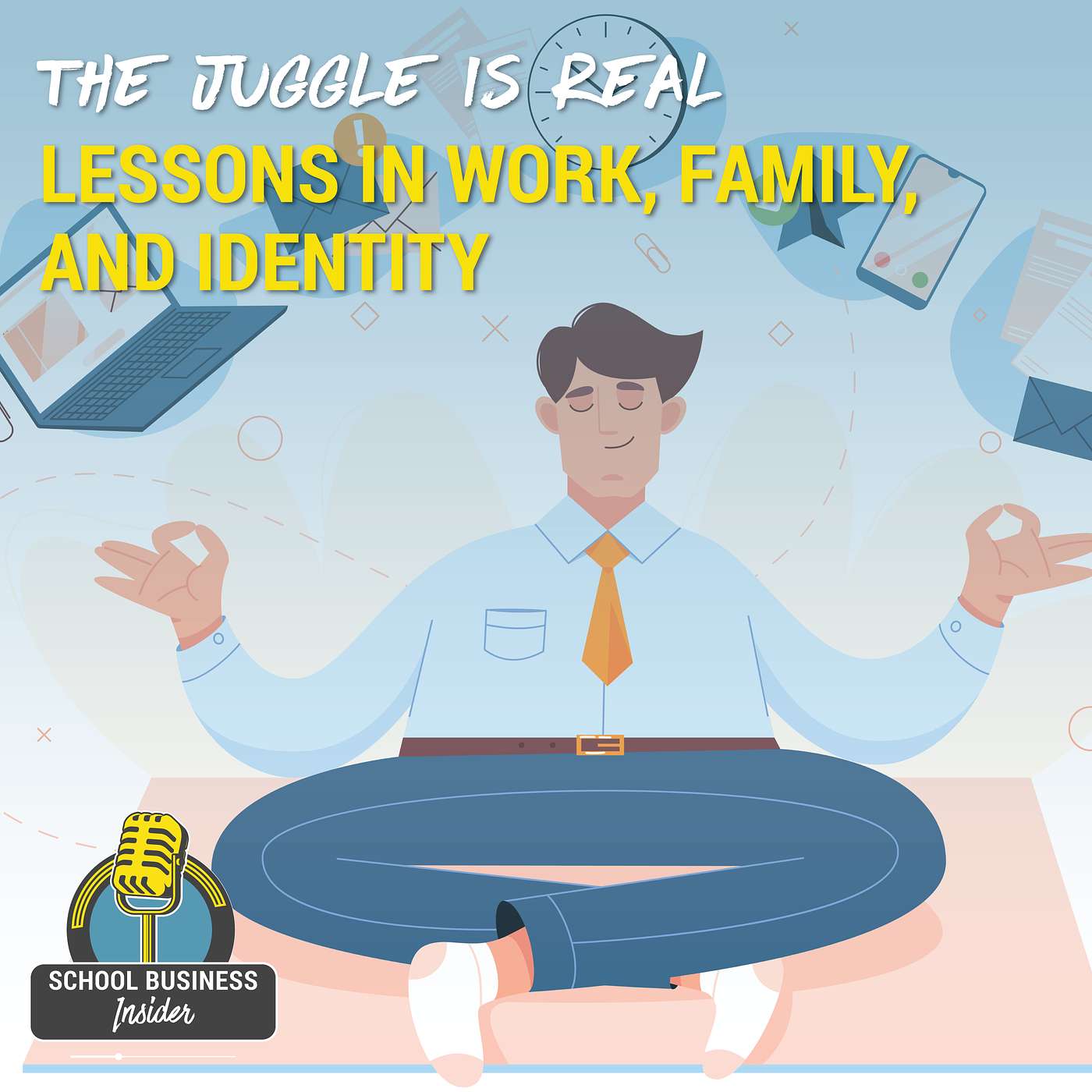 The Juggle is Real: Lessons in Work, Family, and Identity
