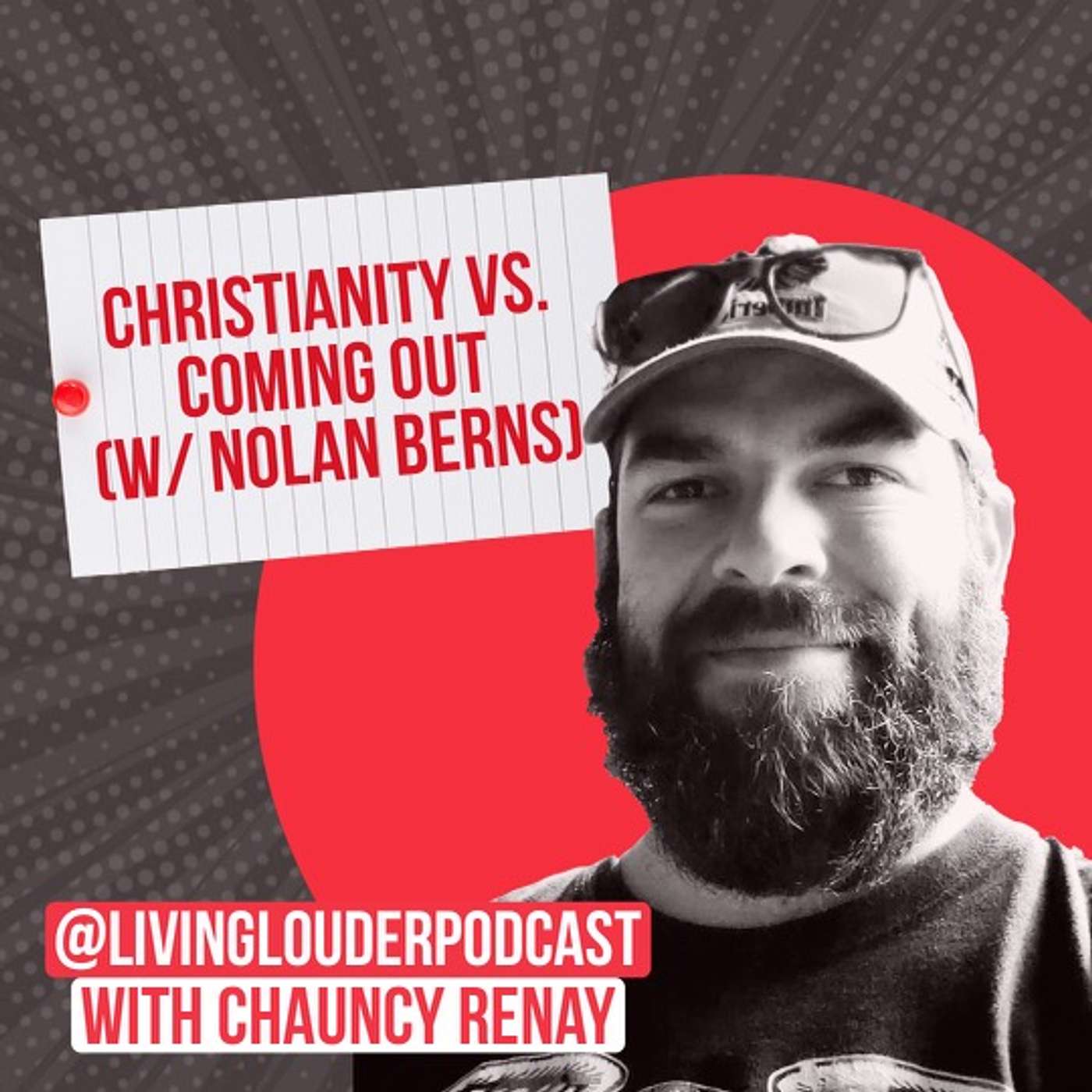 39. Christianity vs. Coming Out (w/ Nolan Berns)