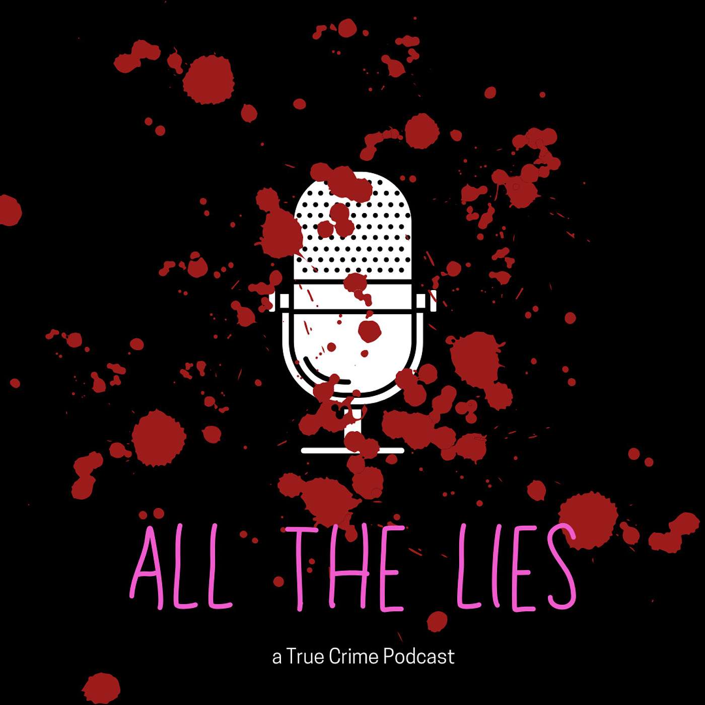 All the Lies, a True Crime Podcast