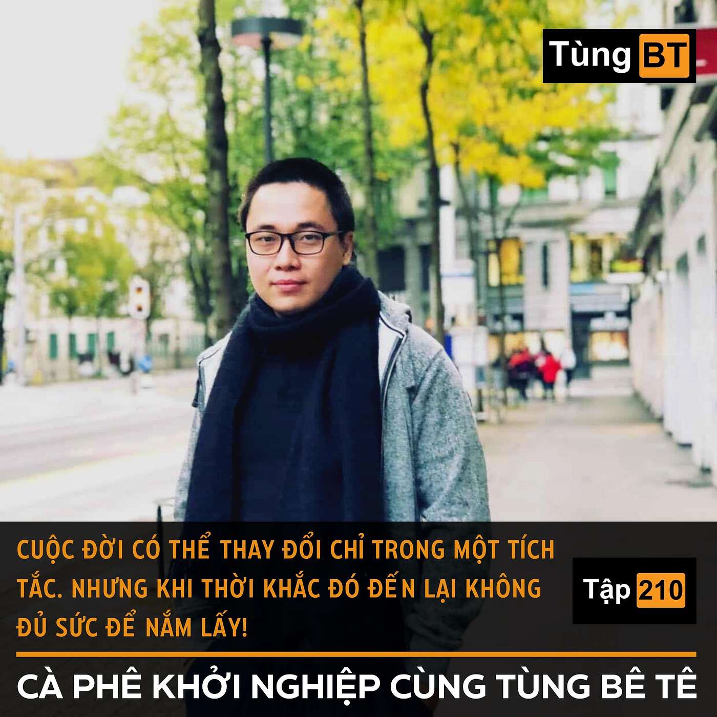 #210 – Cuộc đời có thể thay đổi chỉ trong một tích tắc episode artwork