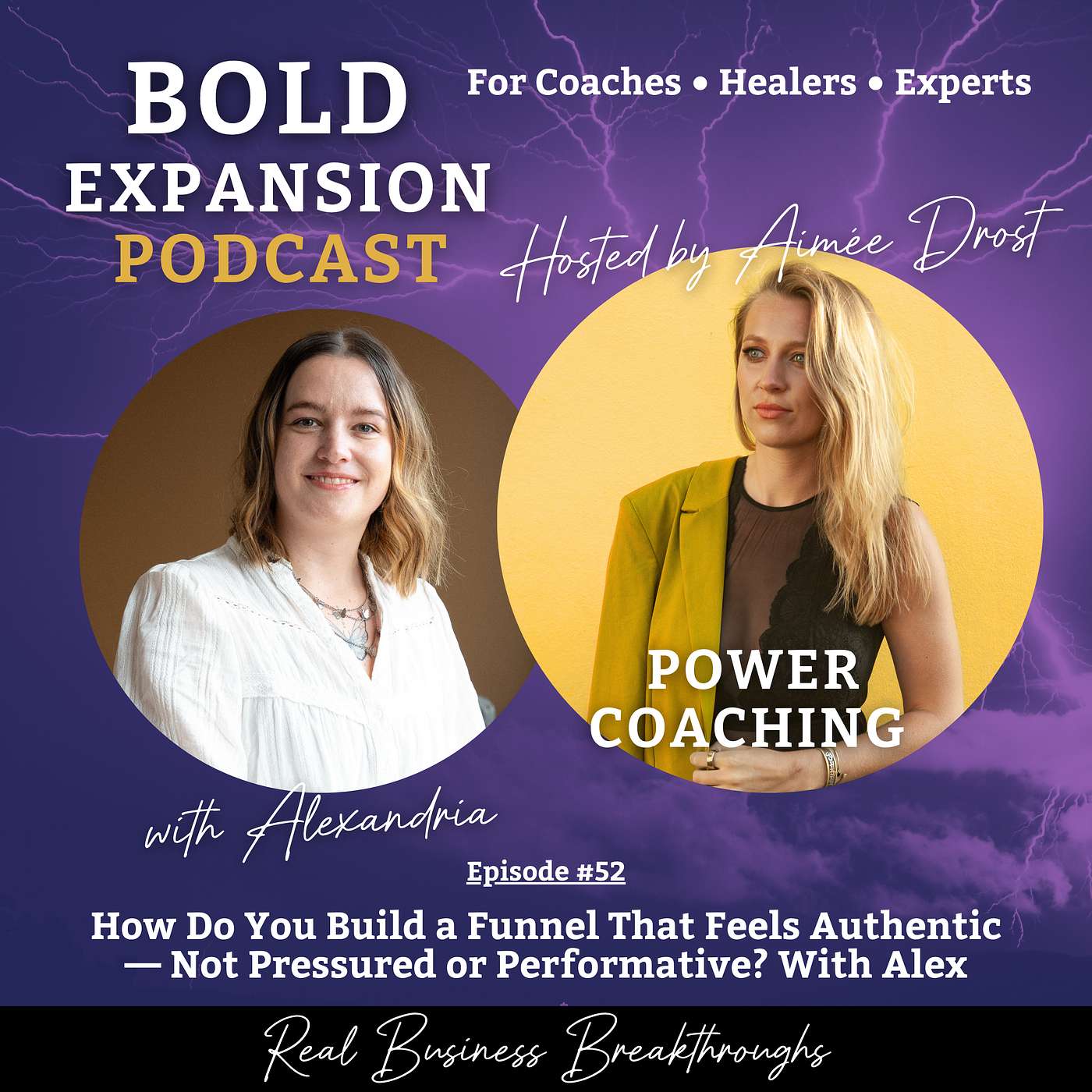 #52 - How Do You Build a Funnel That Feels Authentic — Not Pressured or Performative? With Alex (S4) episode artwork