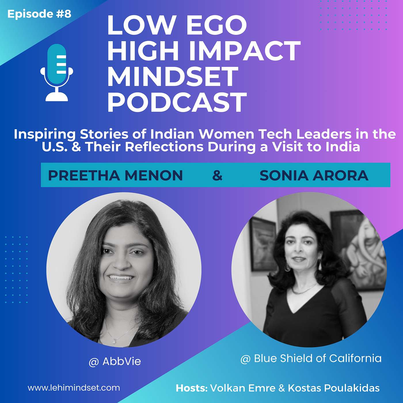 #8 - Sonia Arora & Preetha Menon | Stories of Inspiring Indian Women Tech Leaders in the US