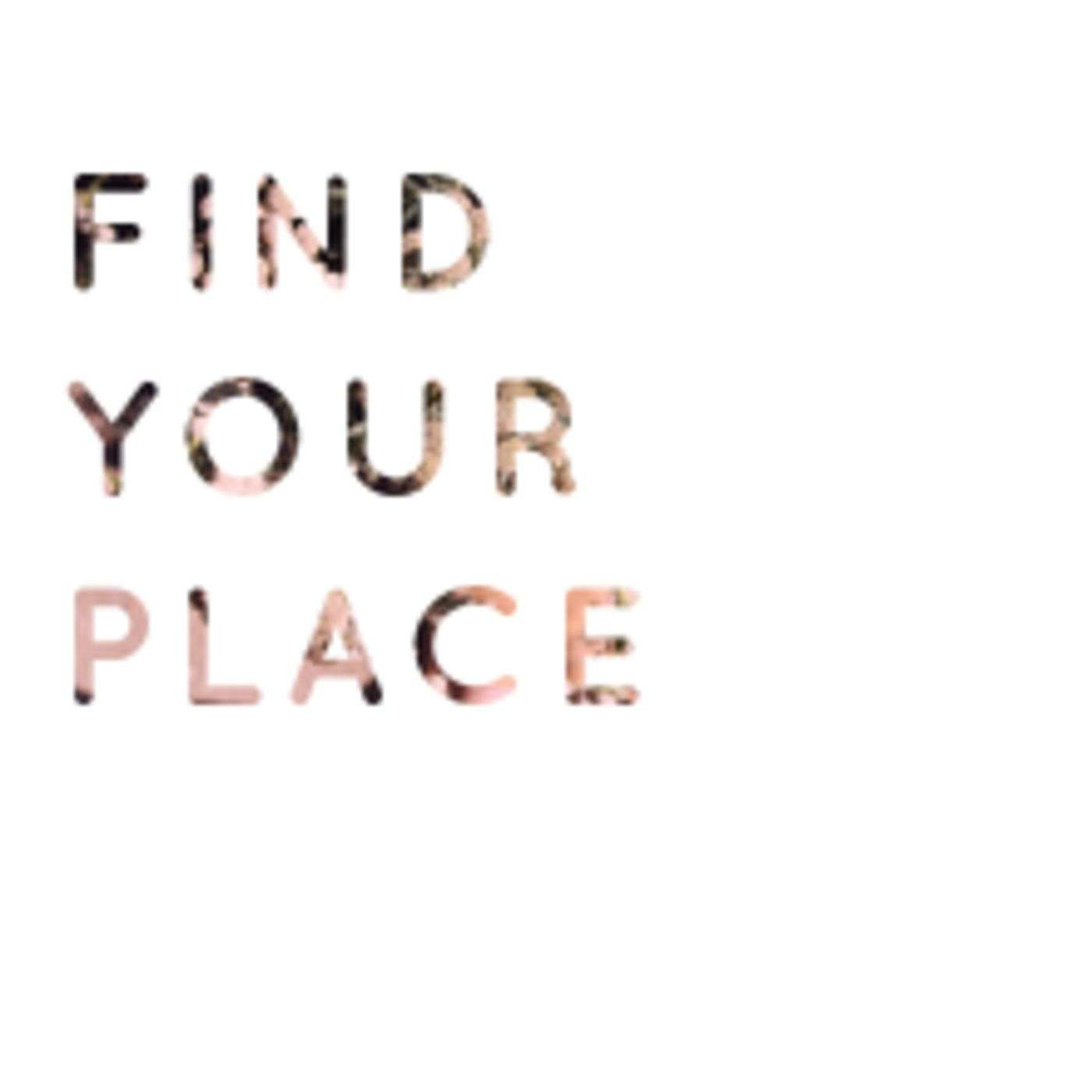 Find Your Place