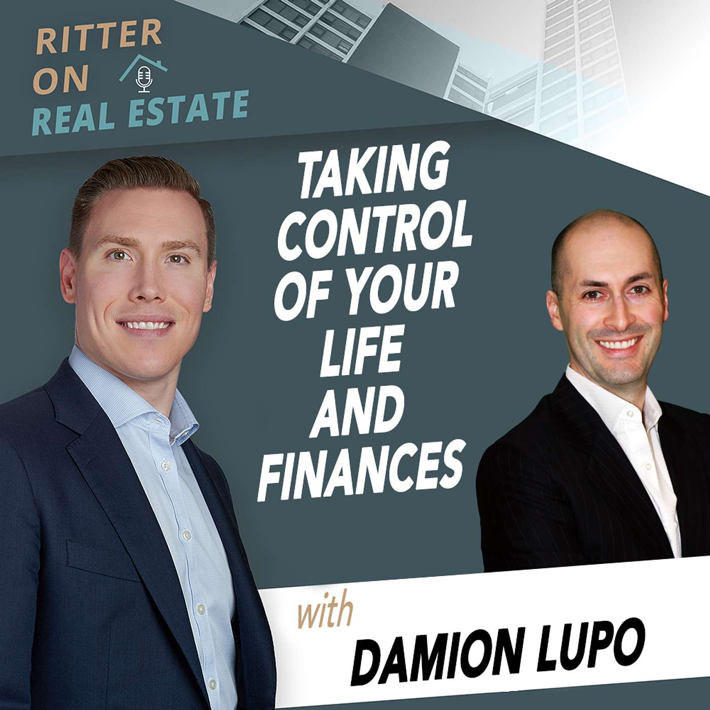 Taking Control Of Your Life And Finances With Damion Lupo