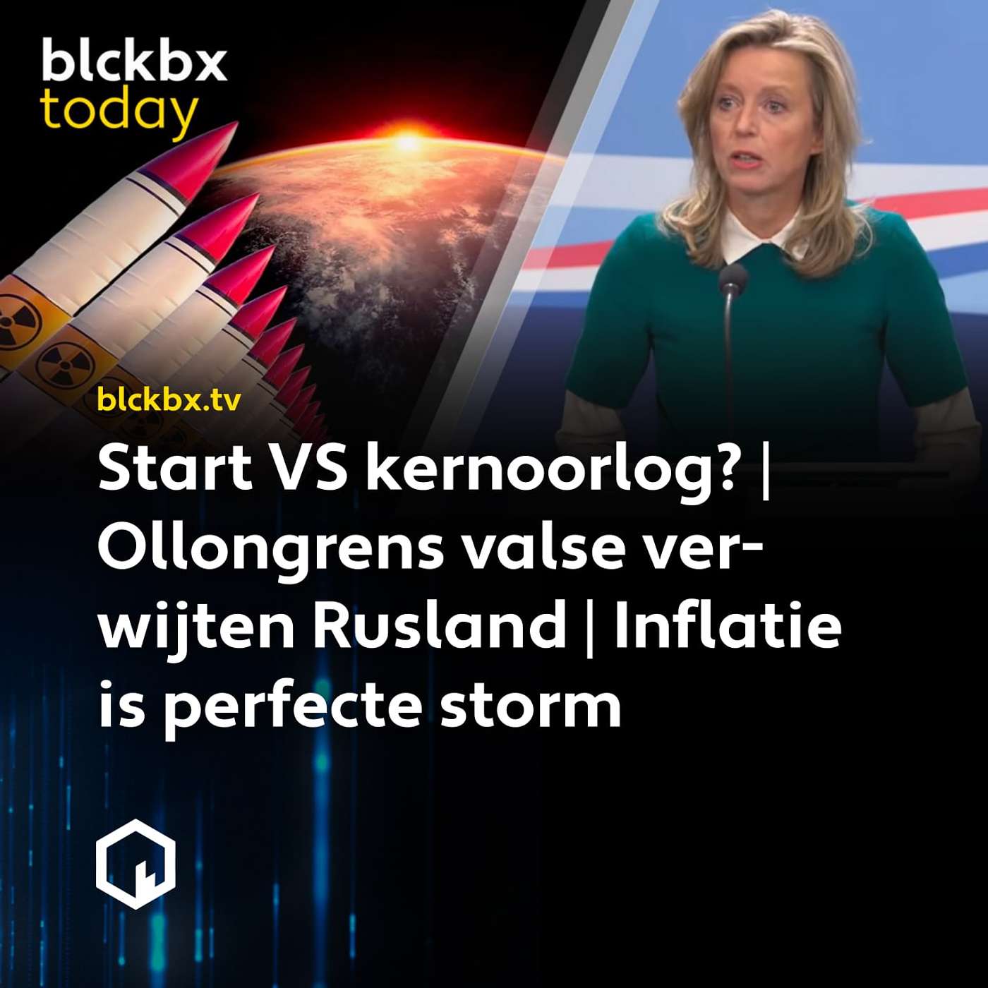 blckbx today #97: Start VS kernoorlog? | Ollongrens valse verwijten Rusland | Inflatie is perfecte storm