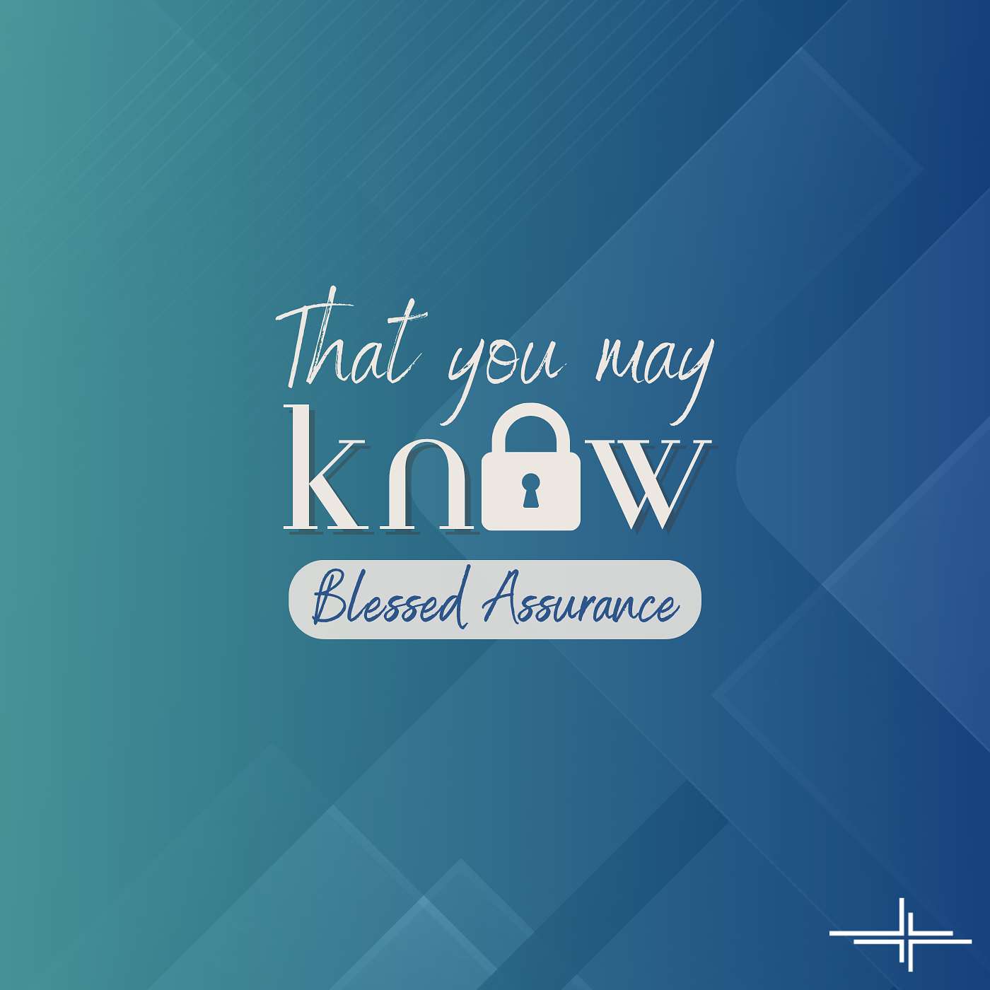 That You May Know: Blessed Assurance