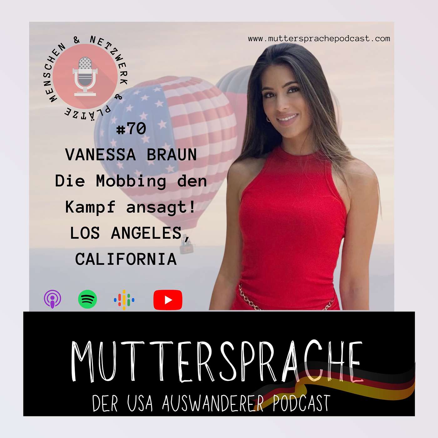 Folge 70: VANESSA BRAUN - Die Mobbing den Kampf ansagt! LOS ANGELES, CALIFORNIA