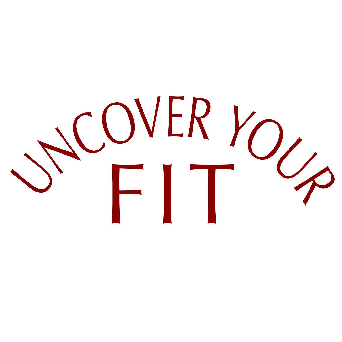 Uncover Your Fit