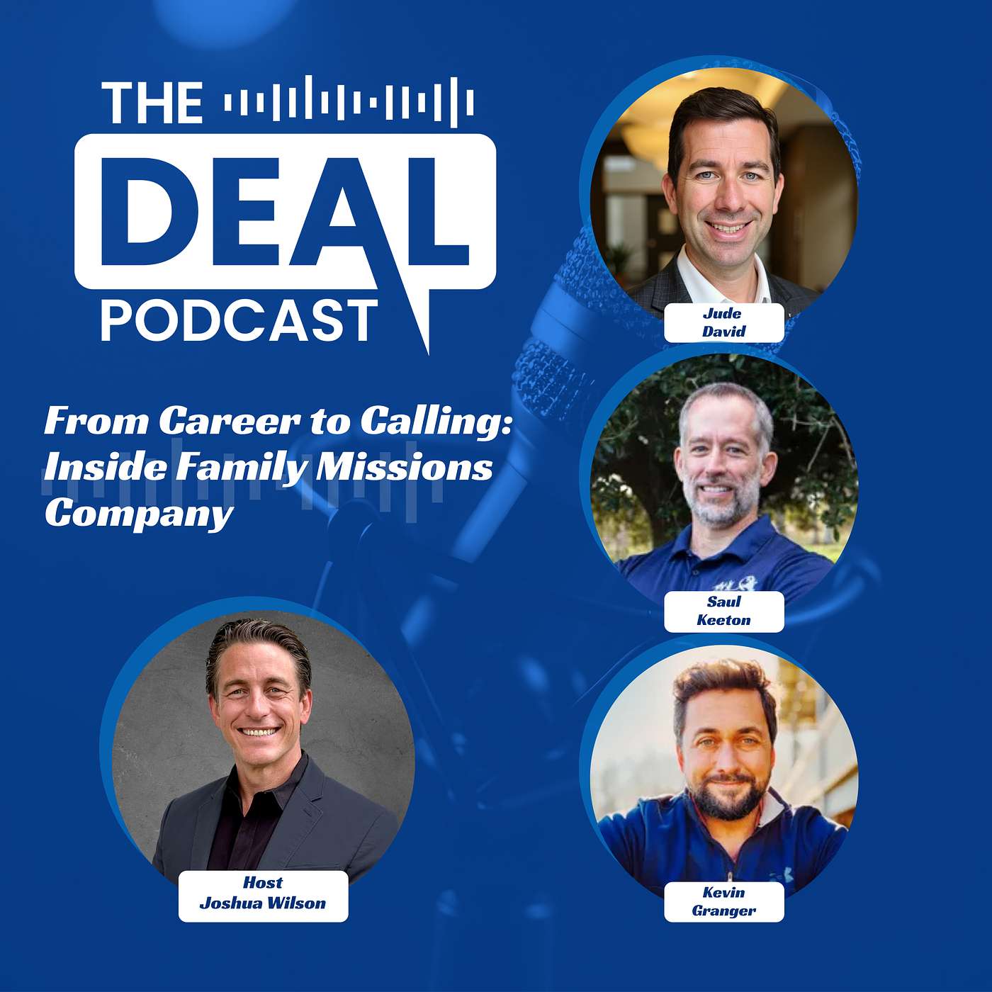 From Career to Calling: Inside Family Missions Company with Saul Keeton & Kevin Granger
