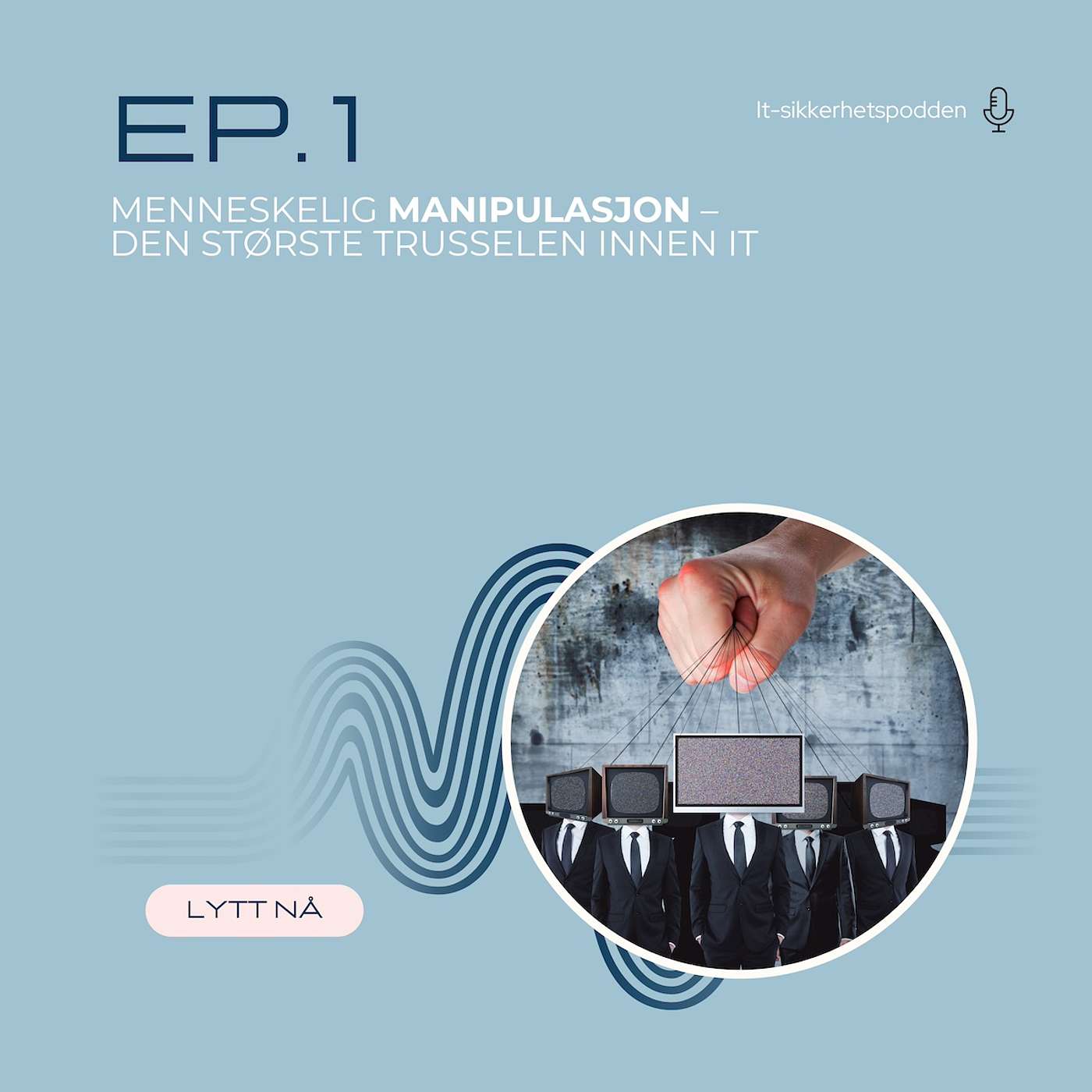 Menneskelig manipulasjon – Den største trusselen innen IT episode artwork
