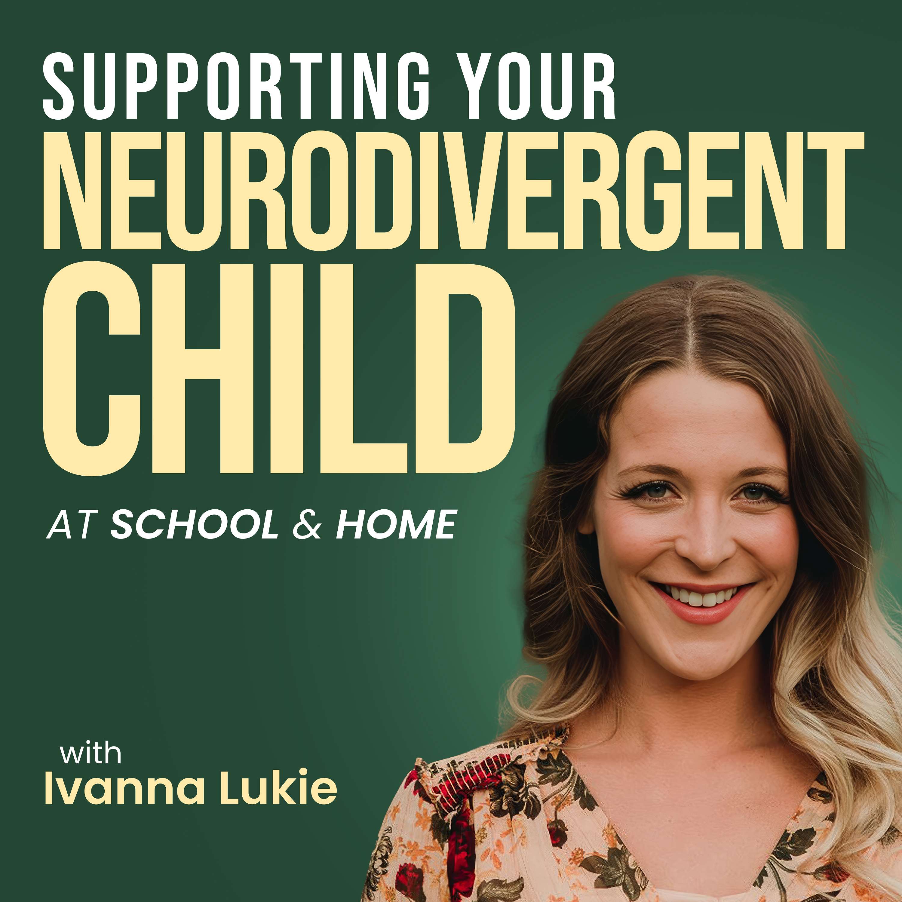 Supporting Your Neurodivergent Child at School and Home