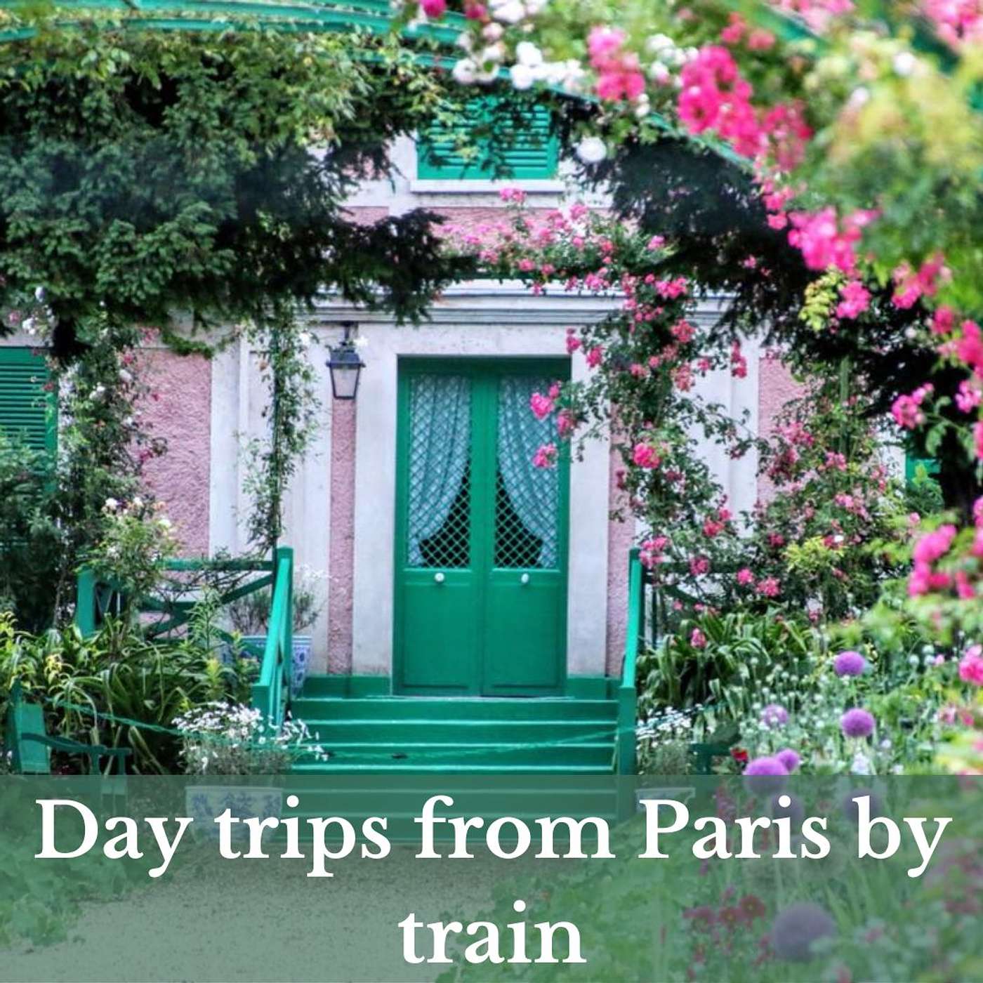 #34 - Day Trips from Paris by train episode artwork