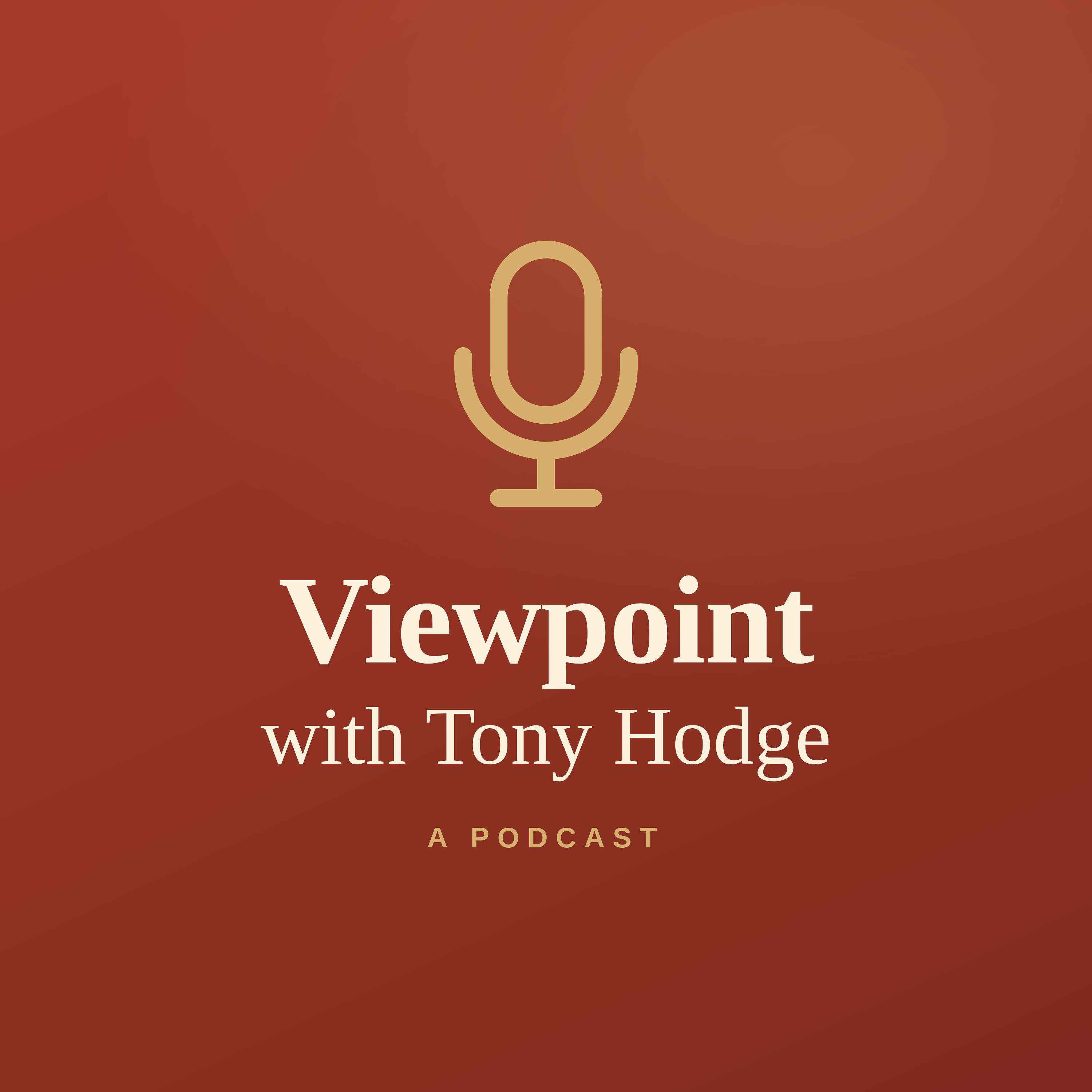 Viewpoint with Tony Hodge