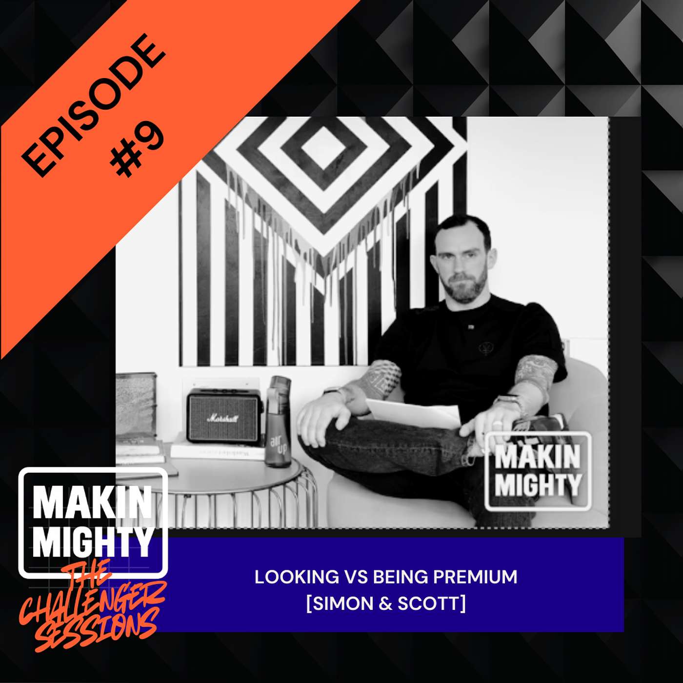 Looking Premium vs Being Premium | Simon & Scott