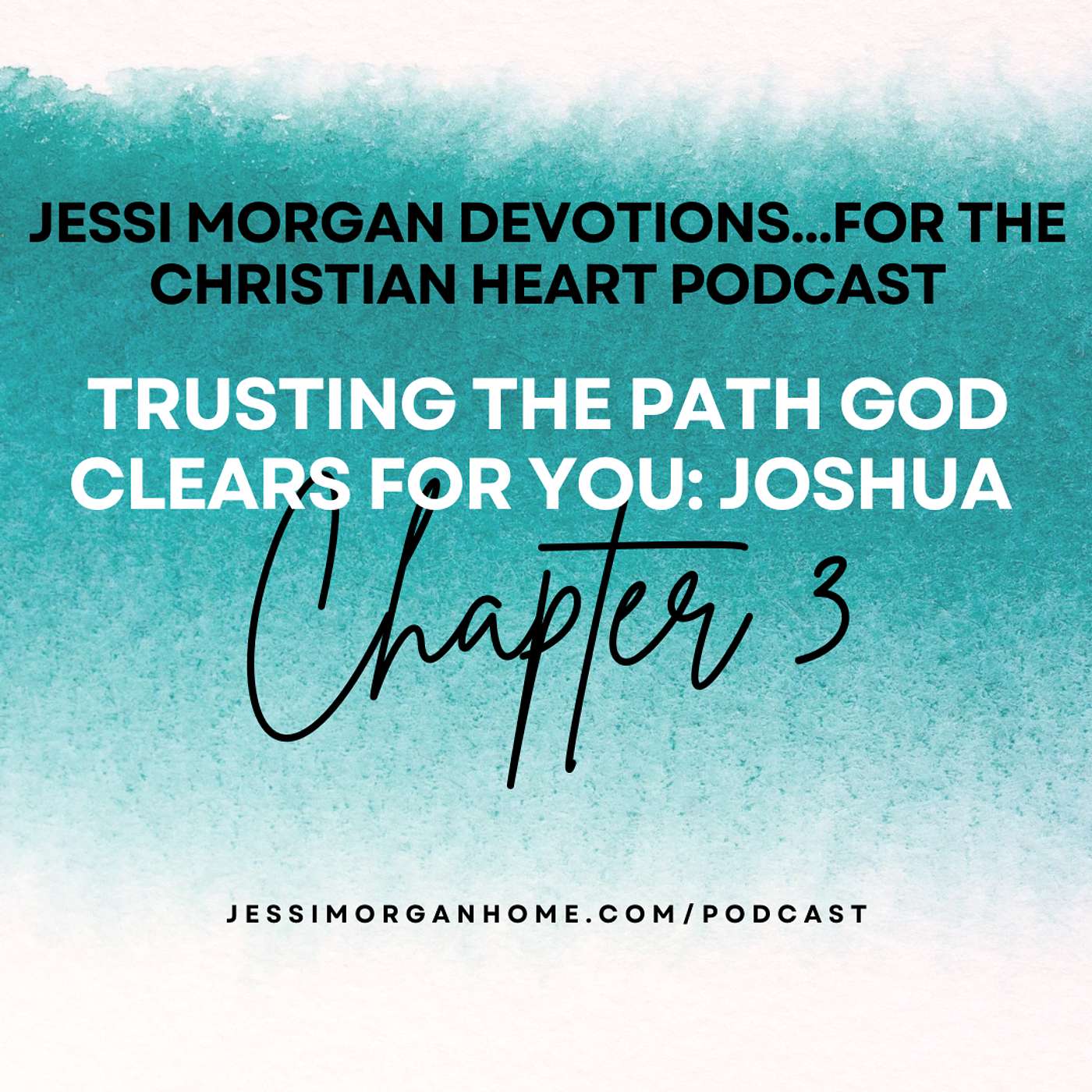 Jessi Morgan Devotions for the Christian Heart Podcast