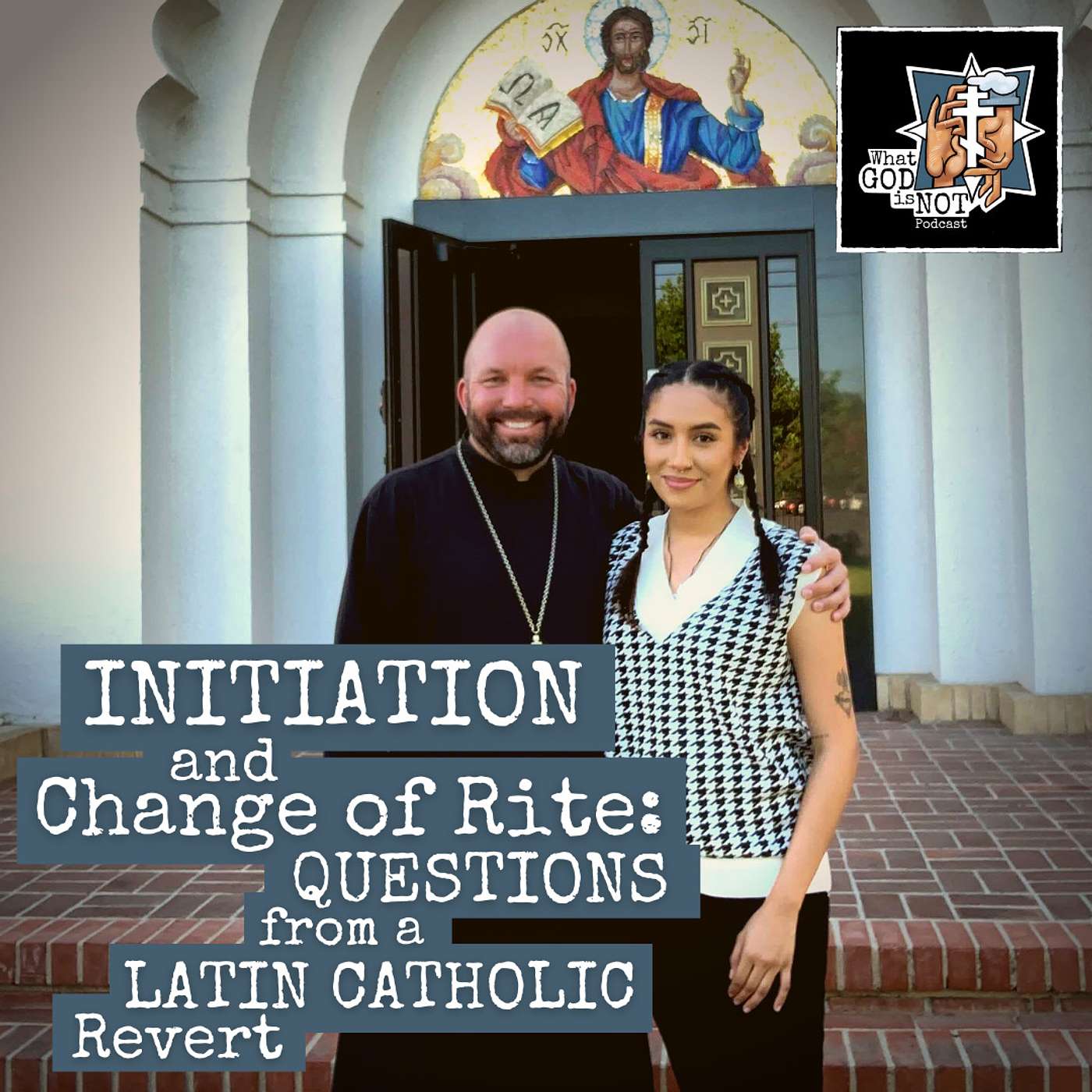 Initiation and Change of Rite:  Questions from a Latin Catholic Revert