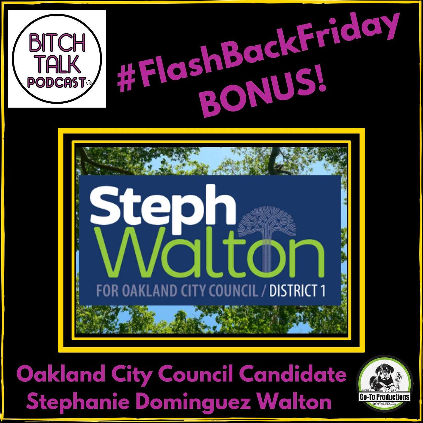 Flash Back Friday - Oakland City Council Candidate Steph Dominguez Walton