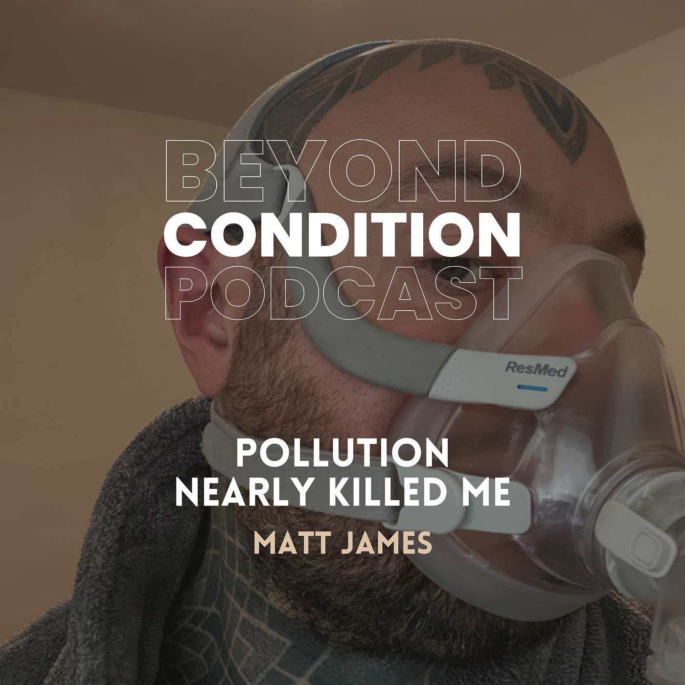 POLLUTION nearly killed me Guest. Matt James | Trauma Series Ep. 2 episode artwork