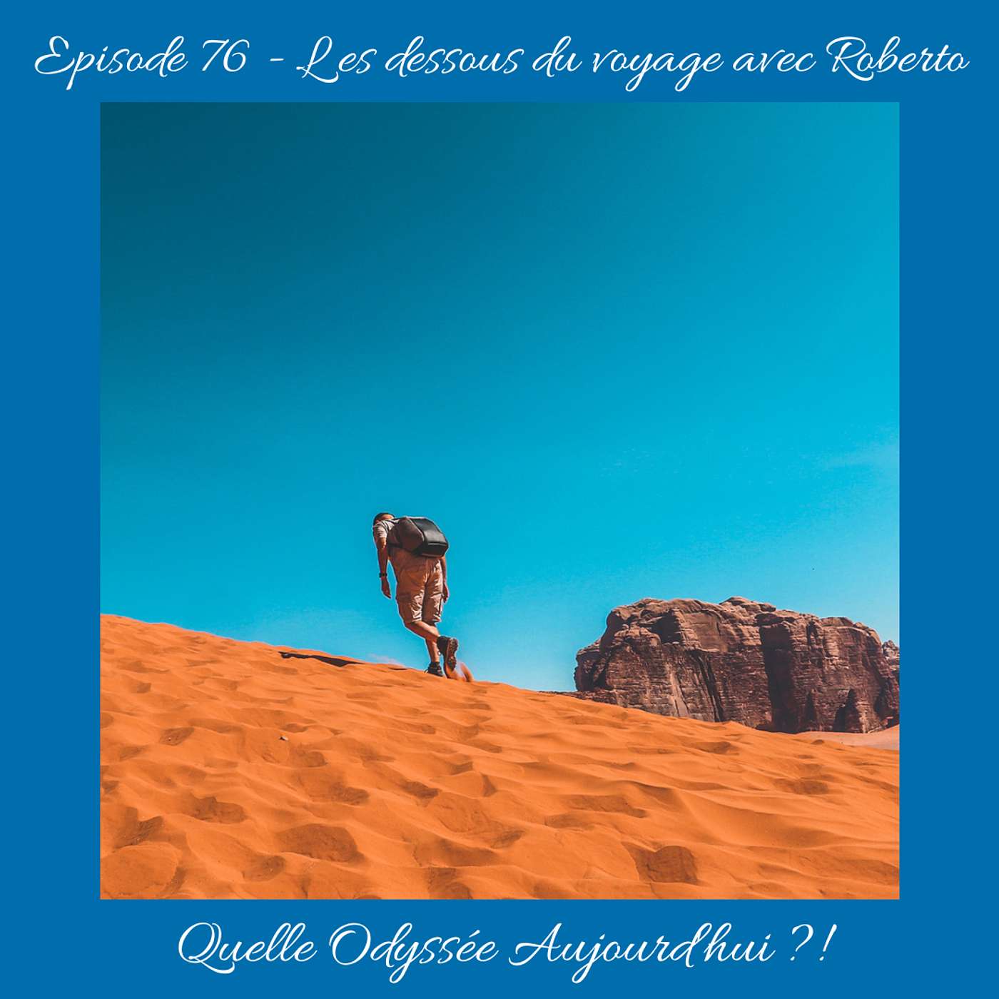 #76- Les dessous du voyage avec Roberto