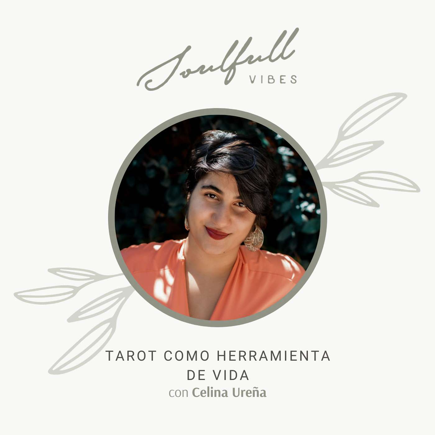 Soulfull Vibes - 122 - Tarot como herramienta de vida con Celina Ureña