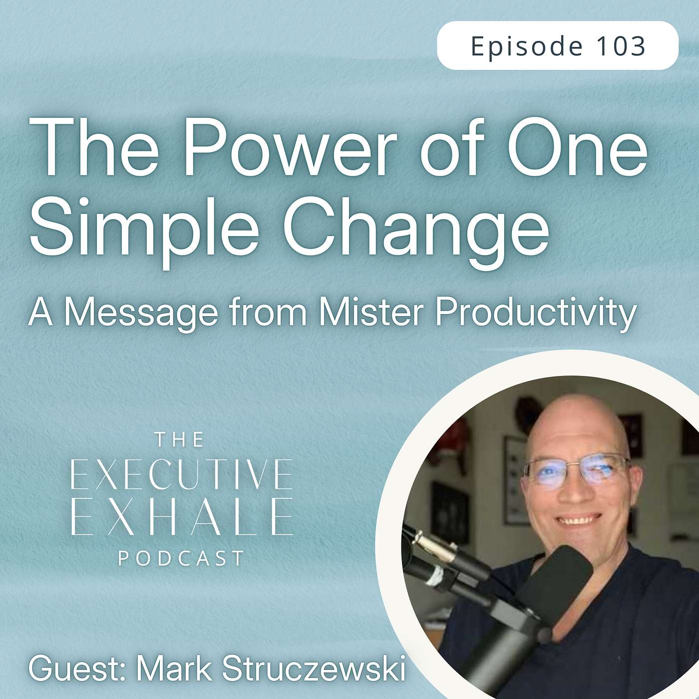 103 | The Power of One Simple Change 103 | The Power of One Simple Change
