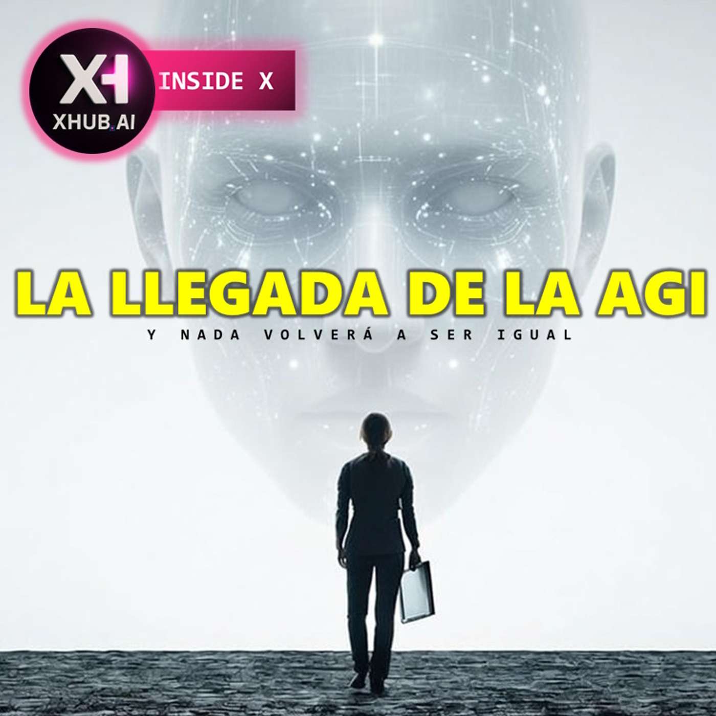 T6.E004. INSIDE X LA LLEGADA DE LA AGI : Y nada volverá a ser igual...