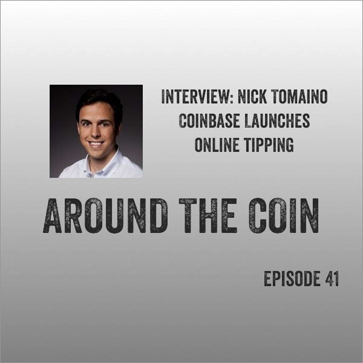 Interview: Nick Tomaino, Coinbase Launches Bitcoin Tipping to the Masses.