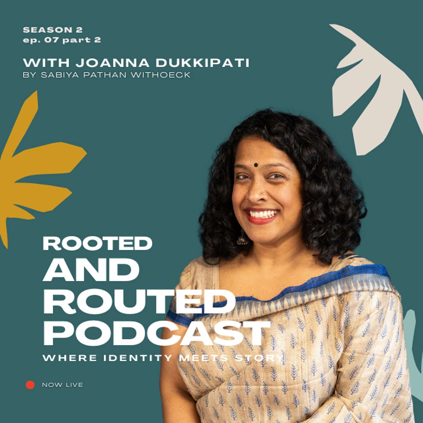 Threads of Belonging: Joanna Dukkipati on Food, Language & Leadership | S2E7P2