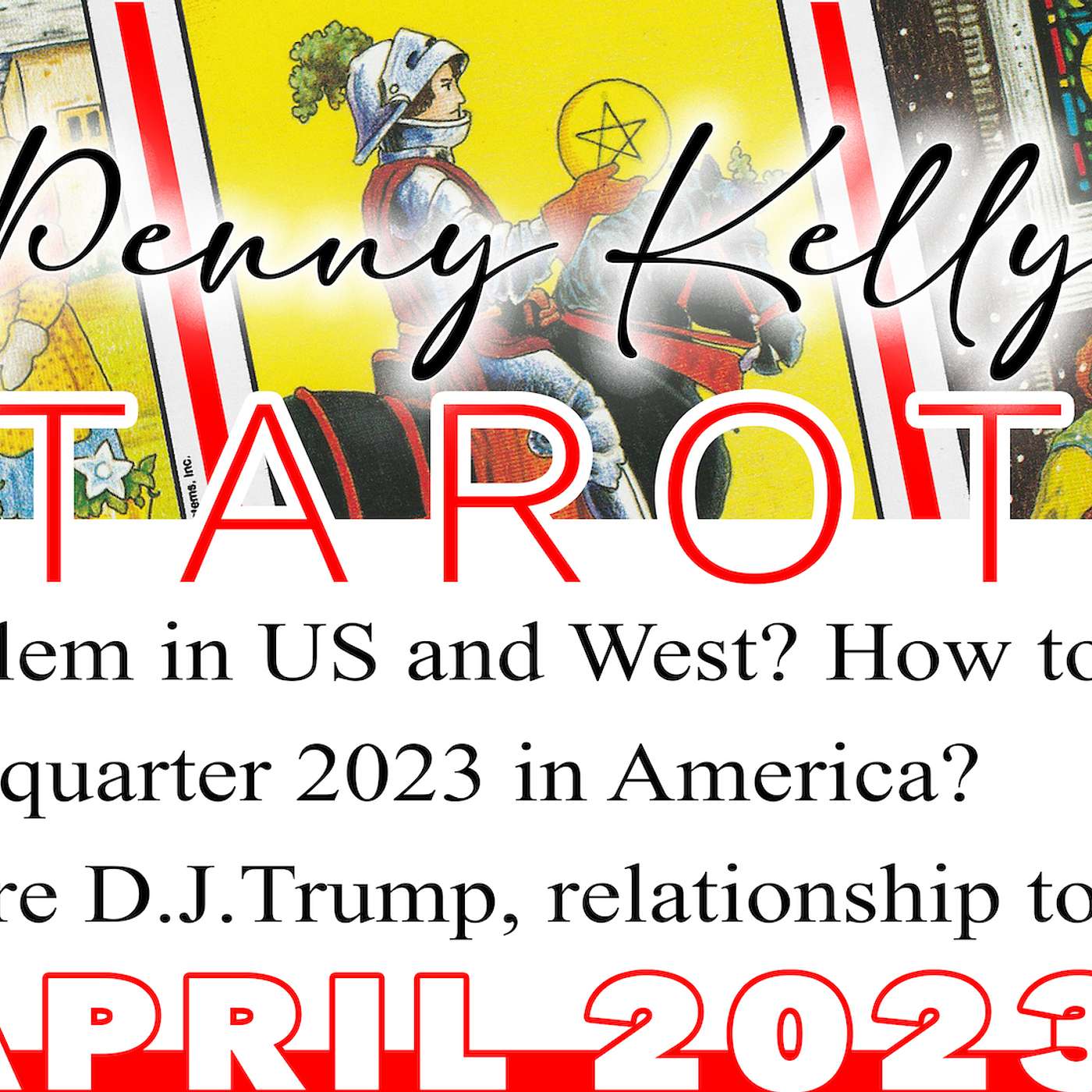 [01 APR 2023] 🌎 TAROT: 1) Problems in US? 2) Last quarter 2023? 3) Trump, future relationship to US?