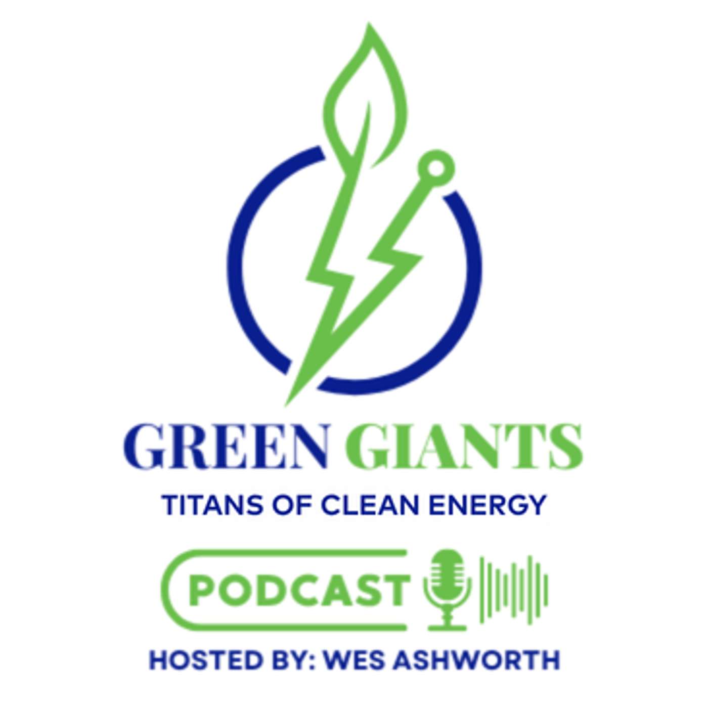 Artwork for Green Giants: Titans of Clean Energy Podcast