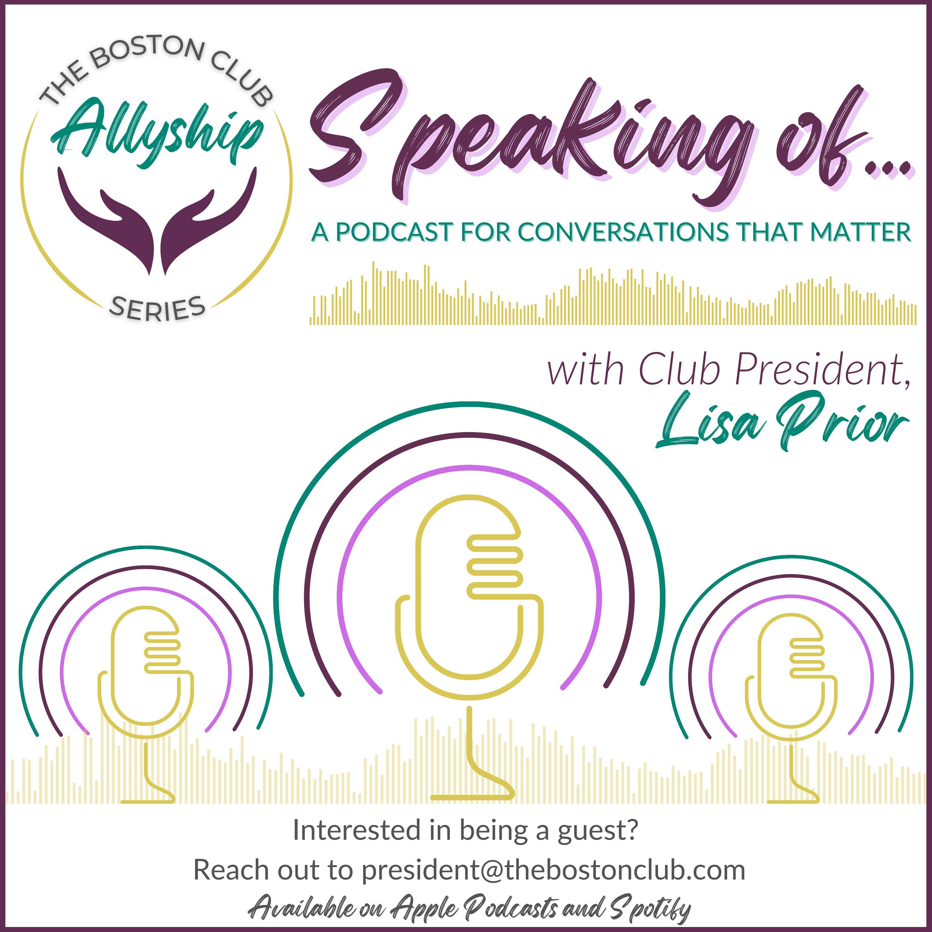 Speaking of Allyship: A Podcast of The Boston Club