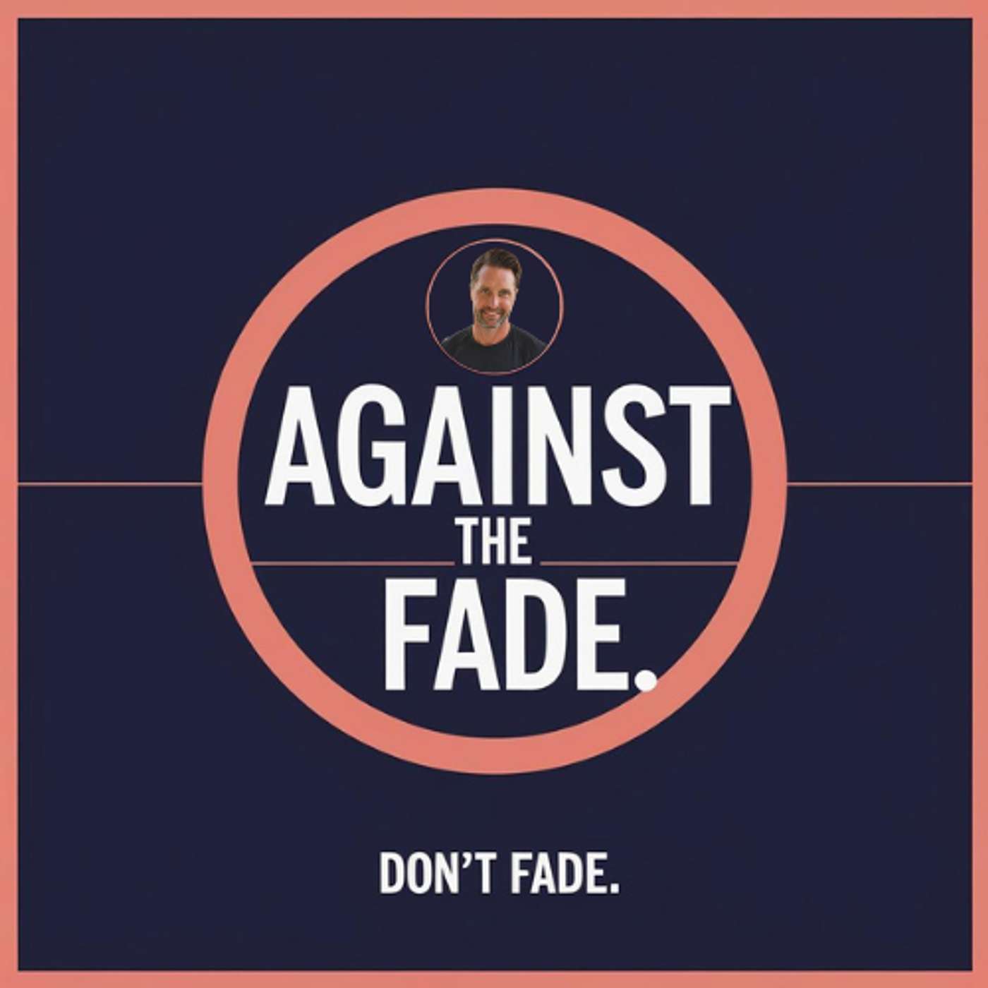 Against the Fade