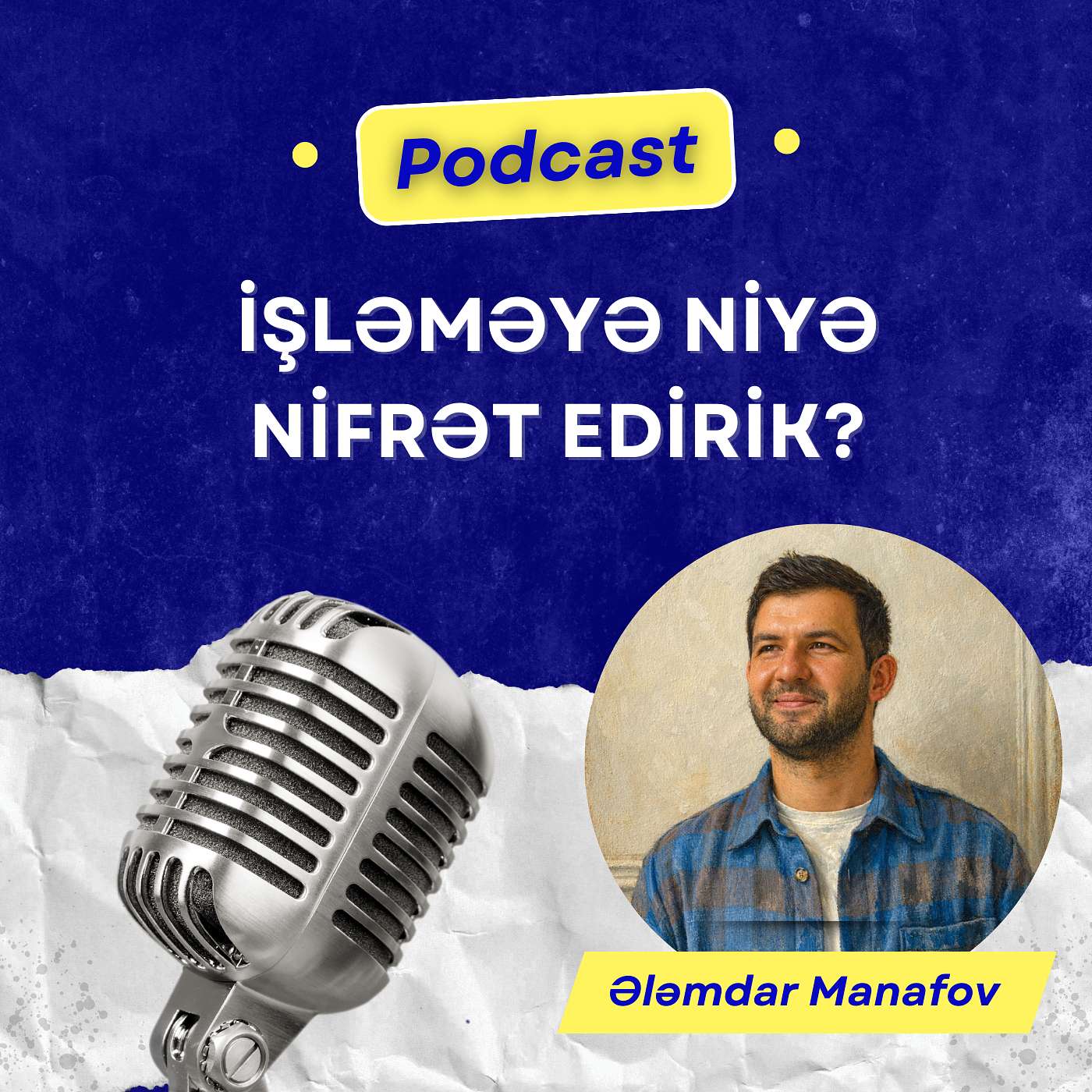 #51 İşləməyə niyə nifrət edirik?