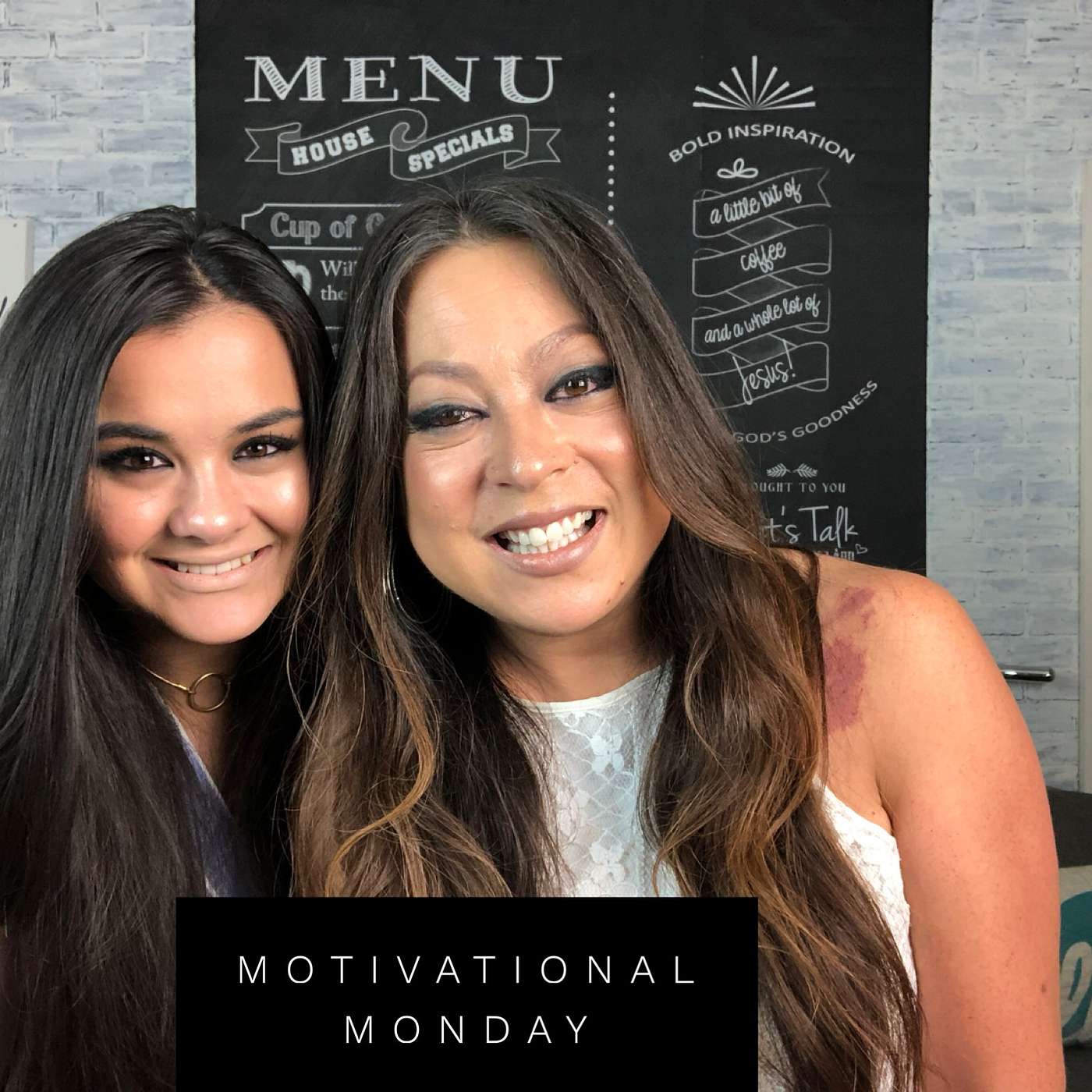 EPISODE 024 | MOTIVATIONAL MONDAY | MOTHER + DAUGHTER CONVERSATION