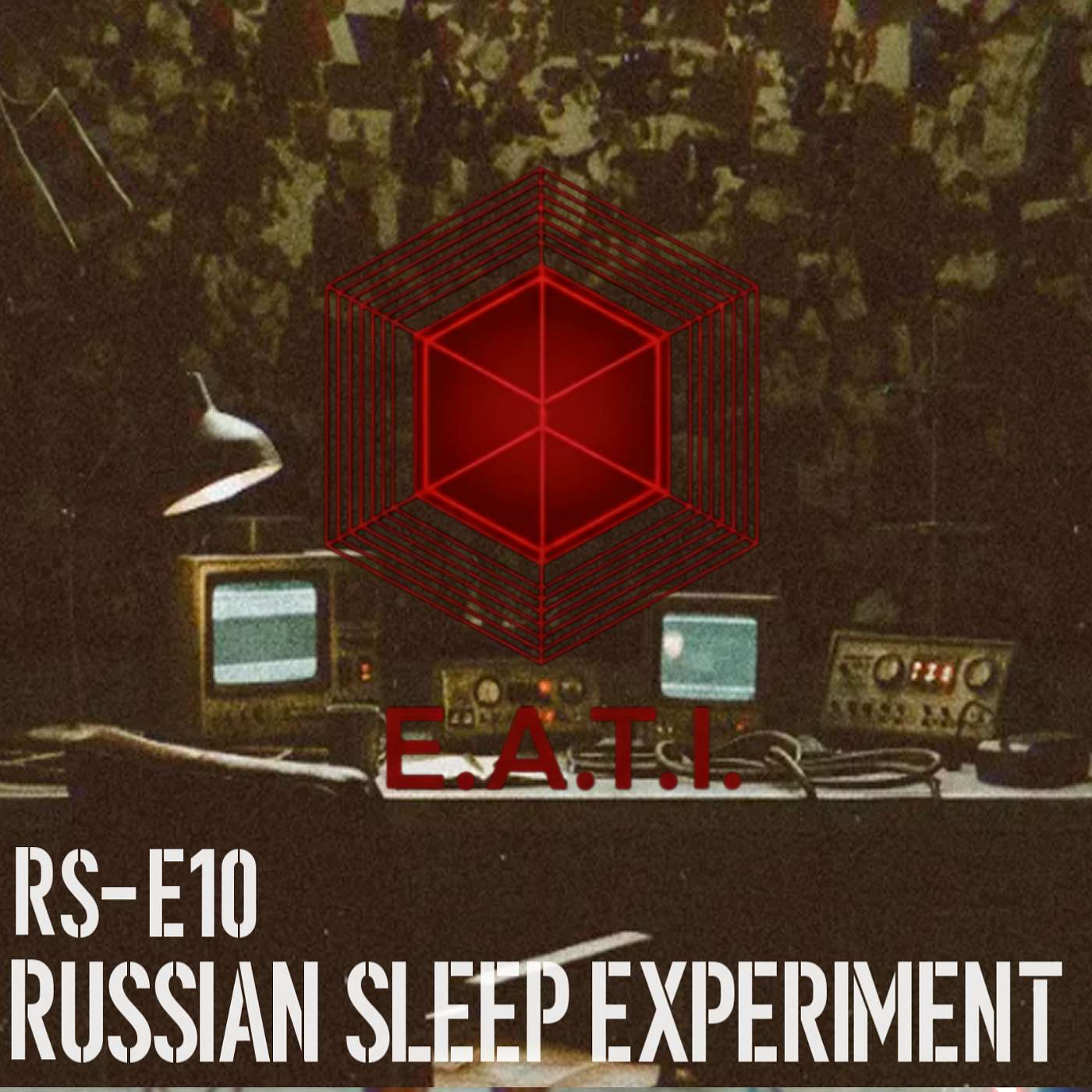 E.A.T.I Case: Russian Sleep Experiment E.A.T.I Case: Russian Sleep Experiment
