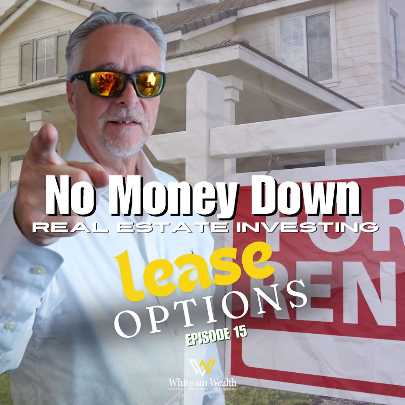 Whitwam Wealth Real Estate Podcast