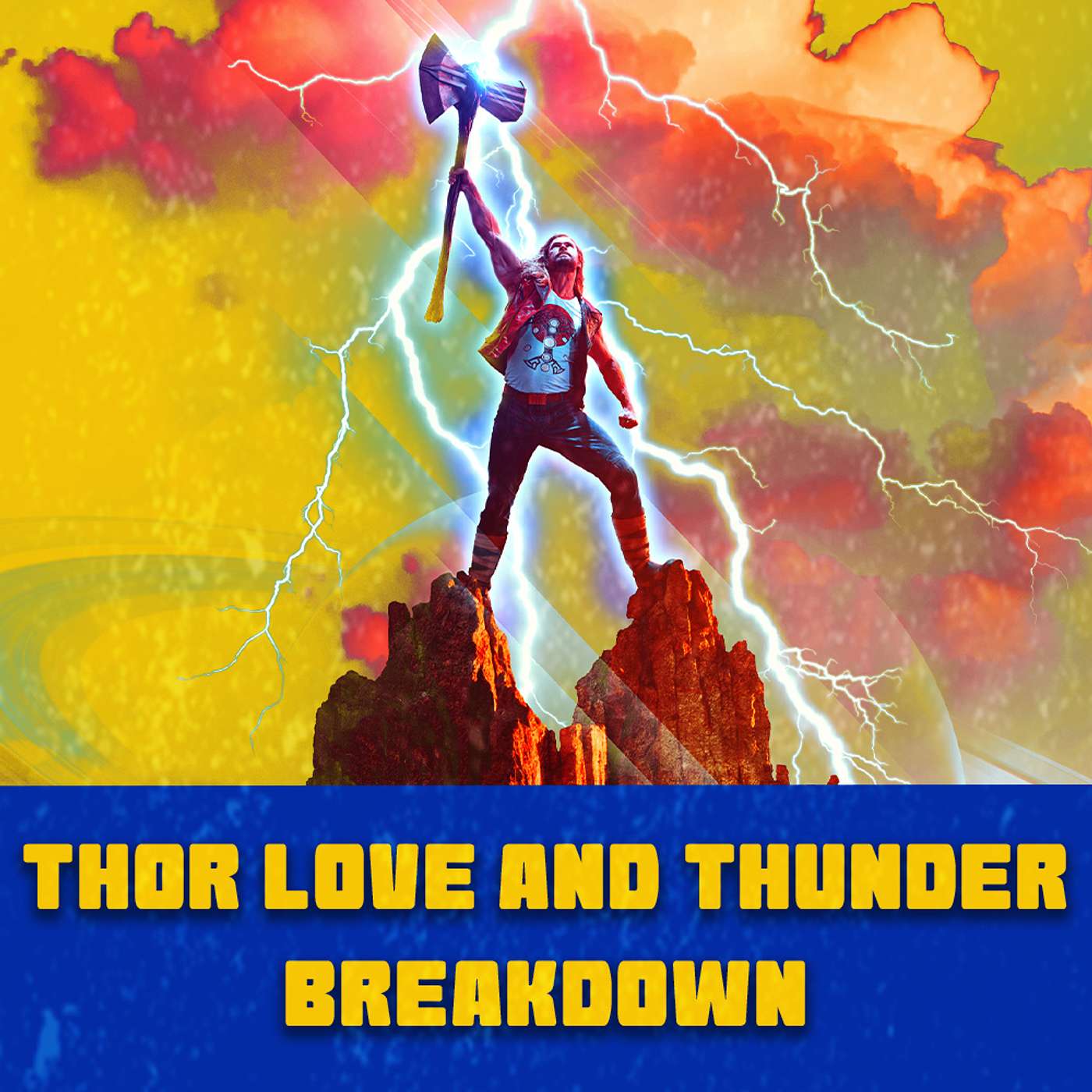 Ep15 - Thor: Love and Thunder - Movie Breakdown Ep15 - Thor: Love and Thunder - Movie Breakdown