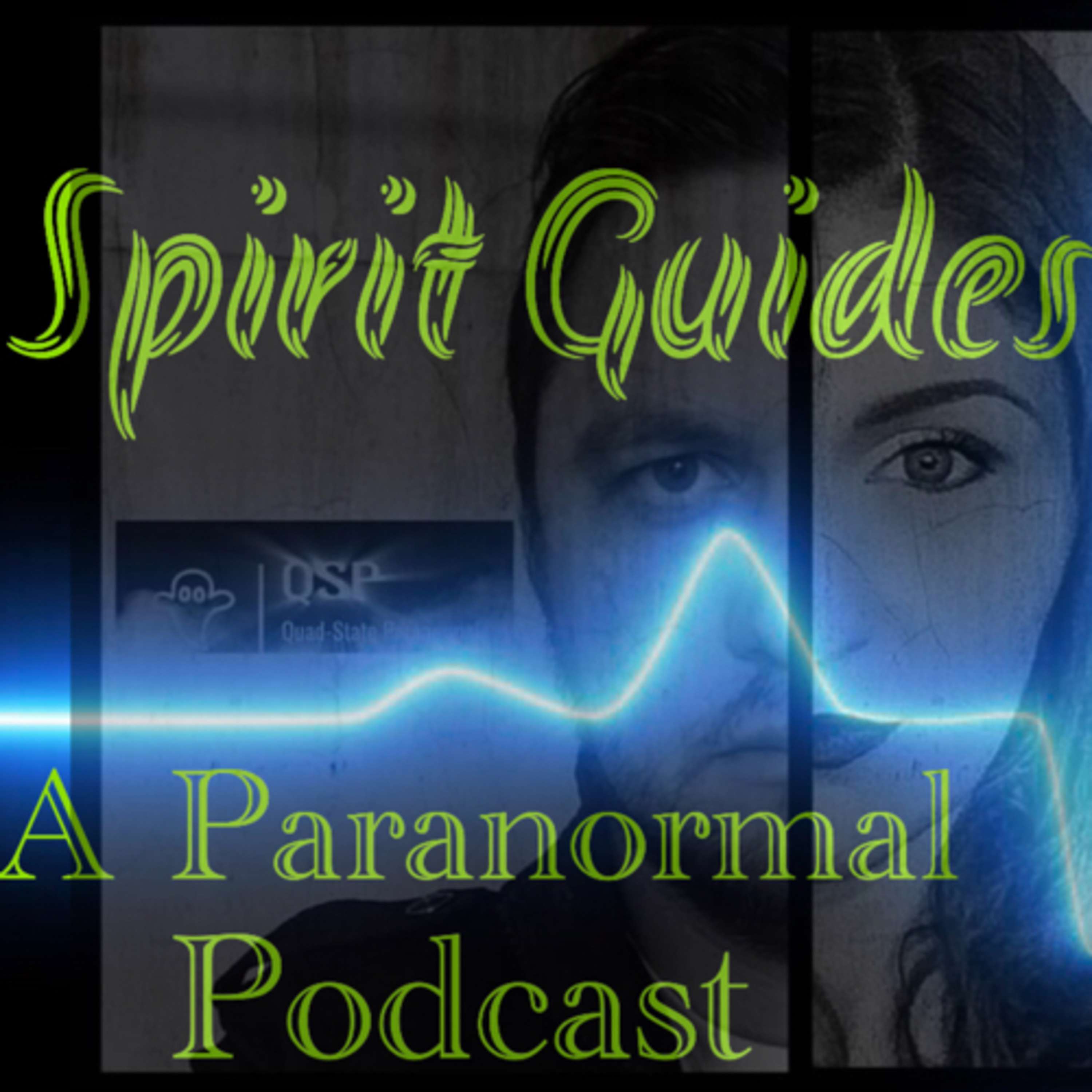 Spirit Guides - A Paranormal Podcast