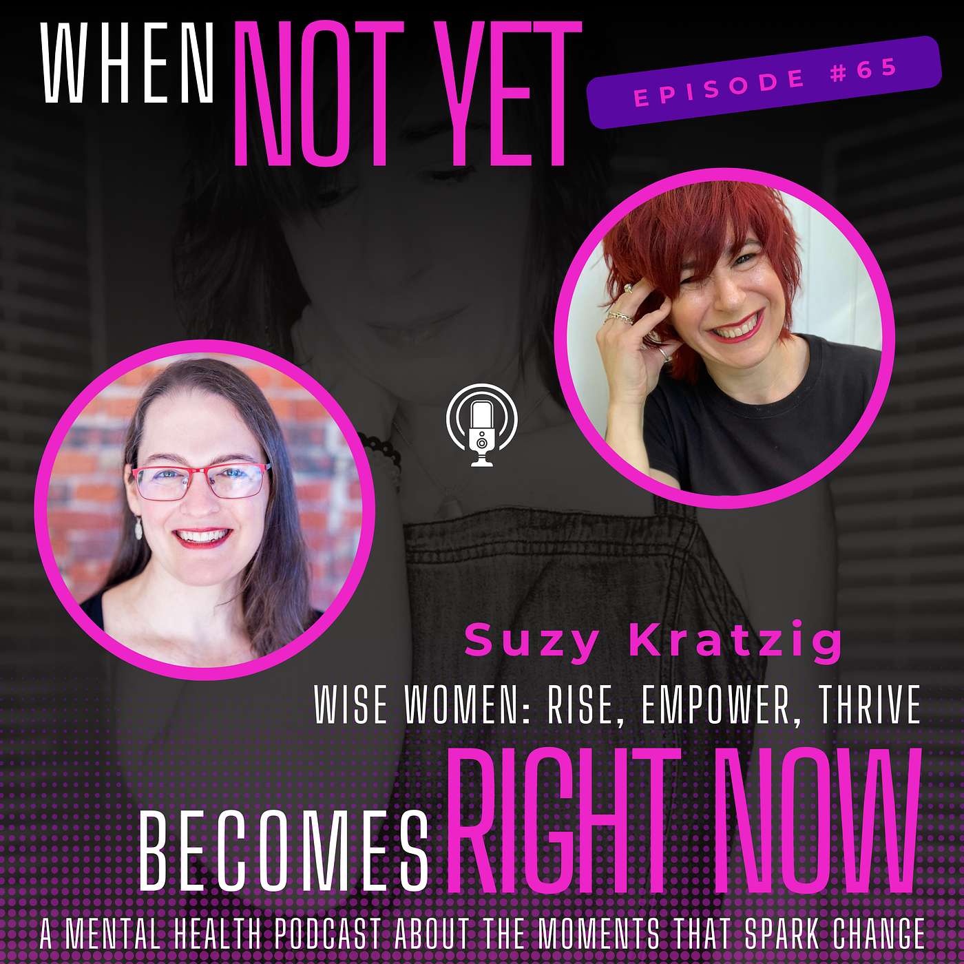 Wise Women: Rise, Empower, Thrive with Suzy Kratzig Wise Women: Rise, Empower, Thrive with Suzy Kratzig