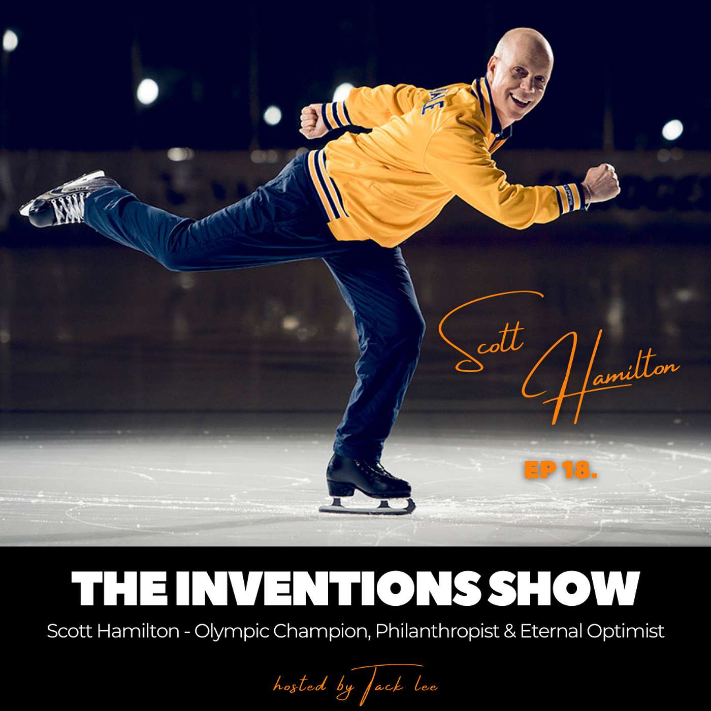 EP18: Scott Hamilton, Olympic Champion, Philanthropist & Eternal Optimist