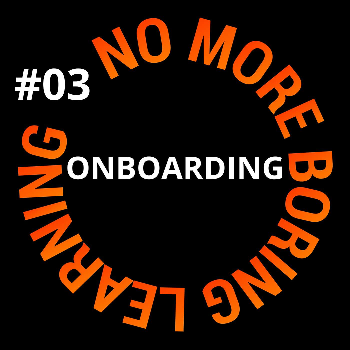 03. No More Boring Onboarding