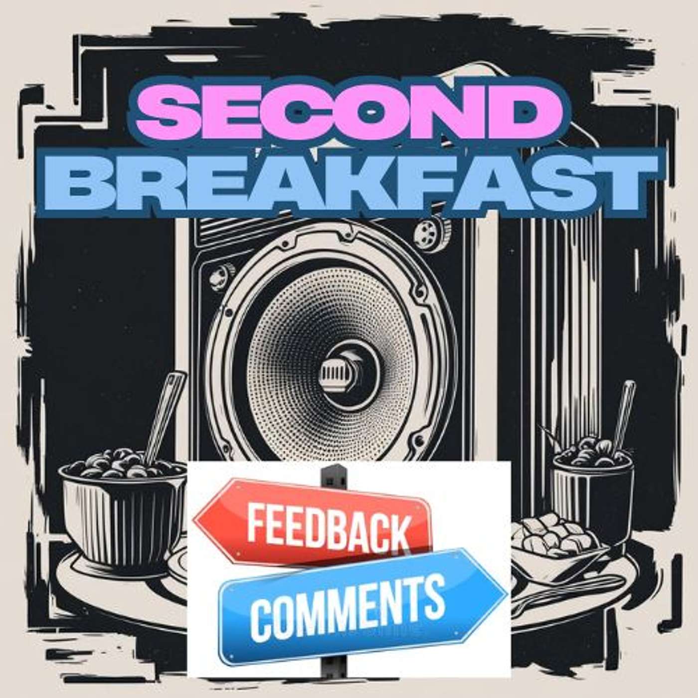 Second Breakfast || Comments and Feedback